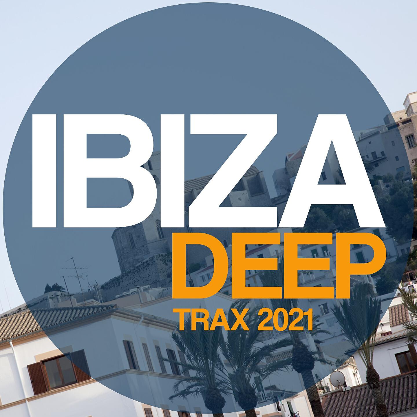 Релиз Ibiza Deep Trax 2021