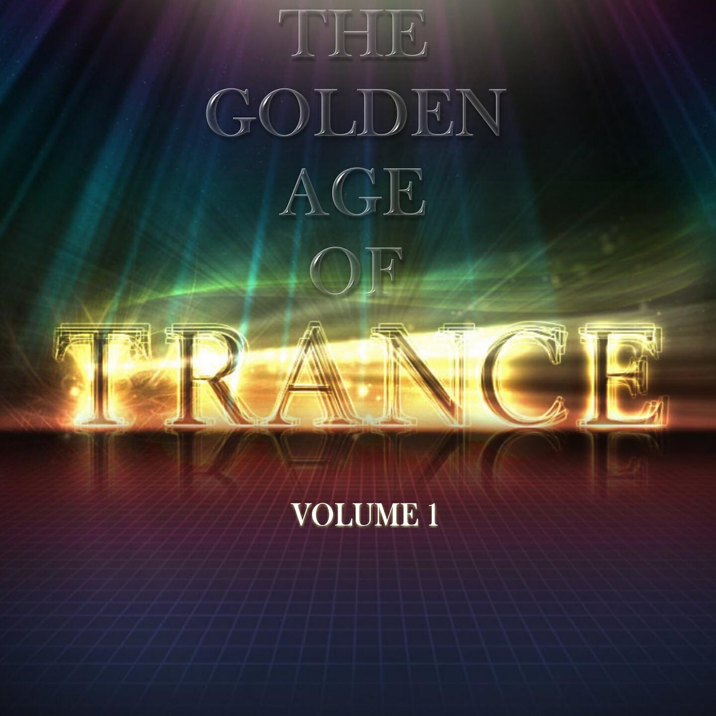 Релиз The Golden Age of Trance, Vol. 1