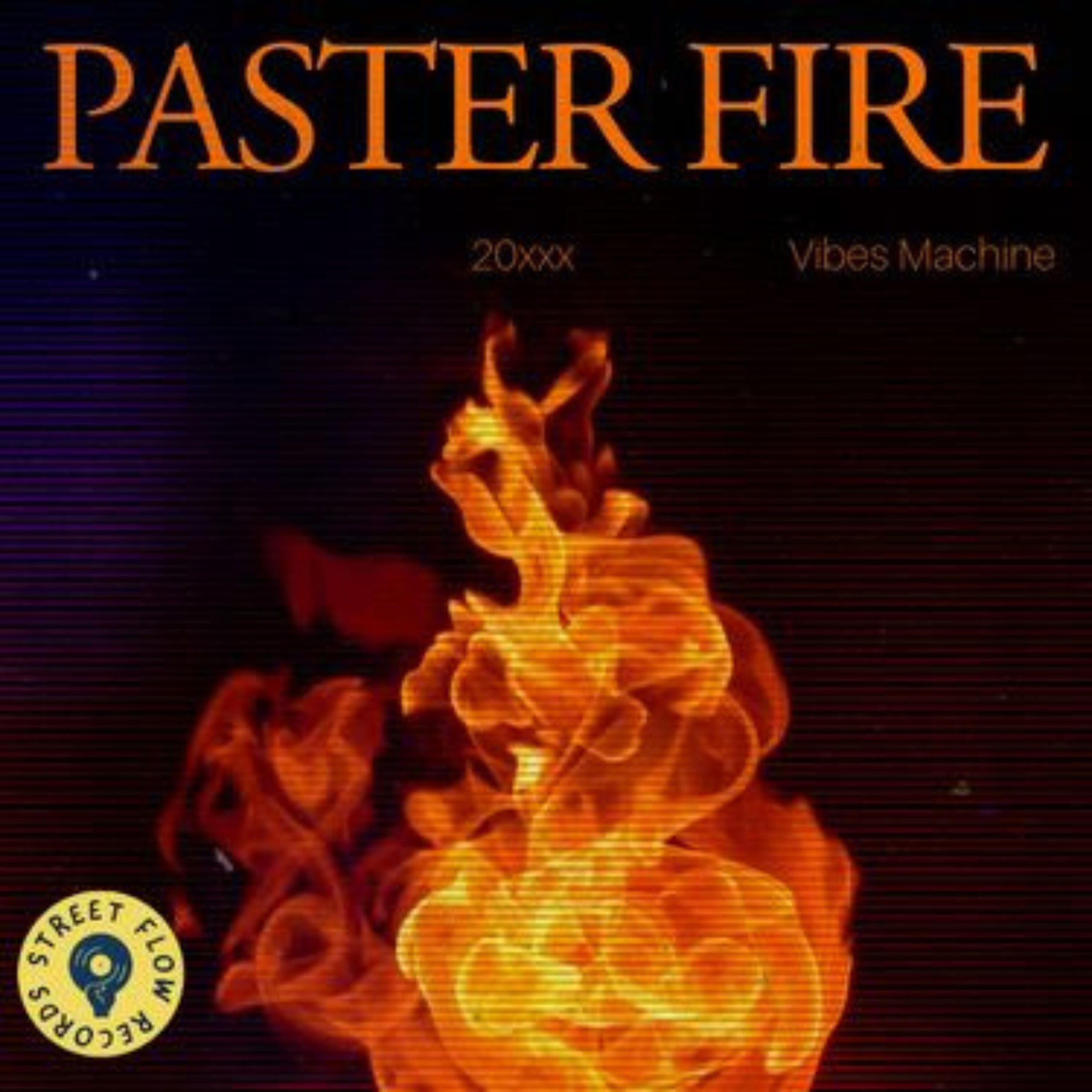 Постер альбома Paster Fire