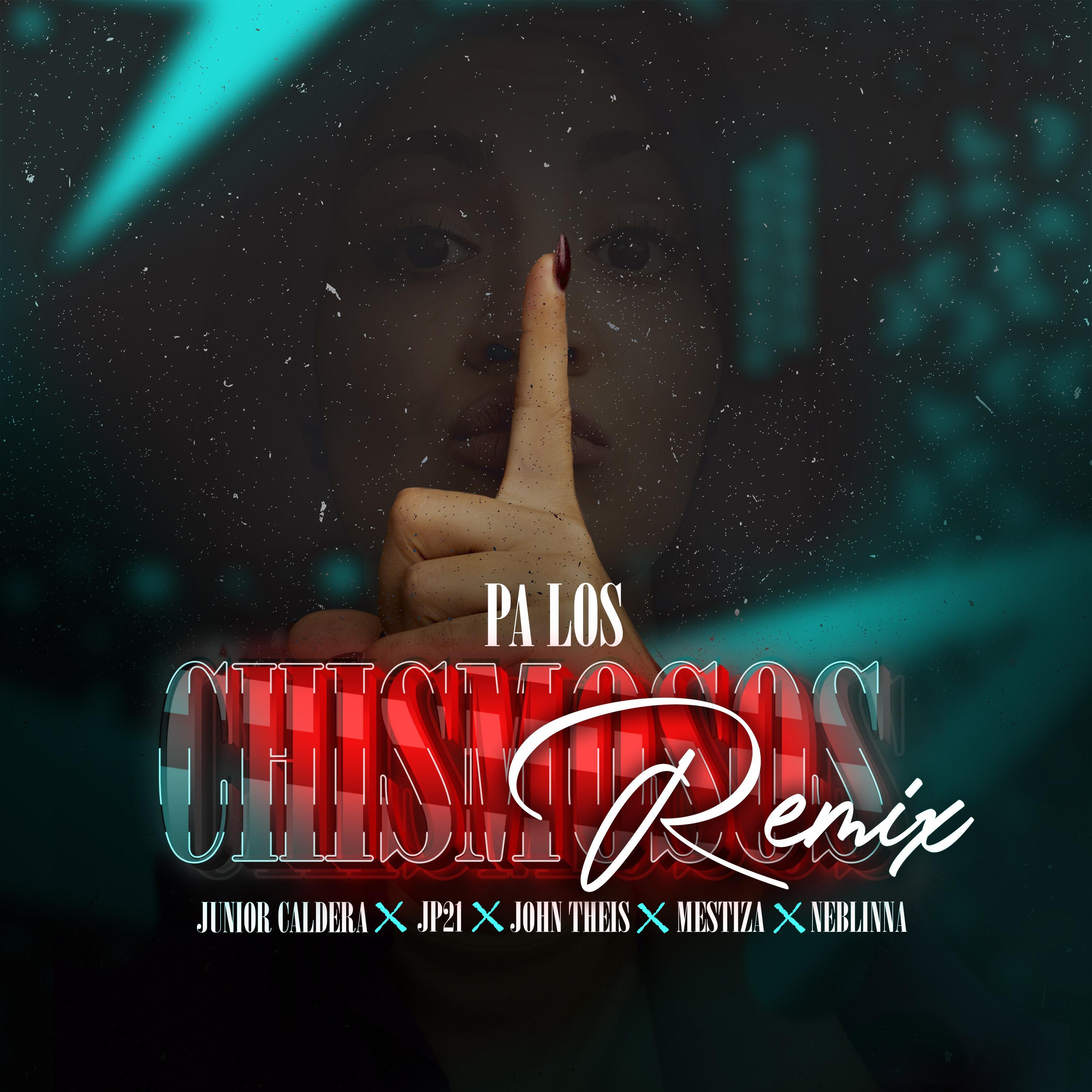 Релиз Pa Los Chismosos (Remix)