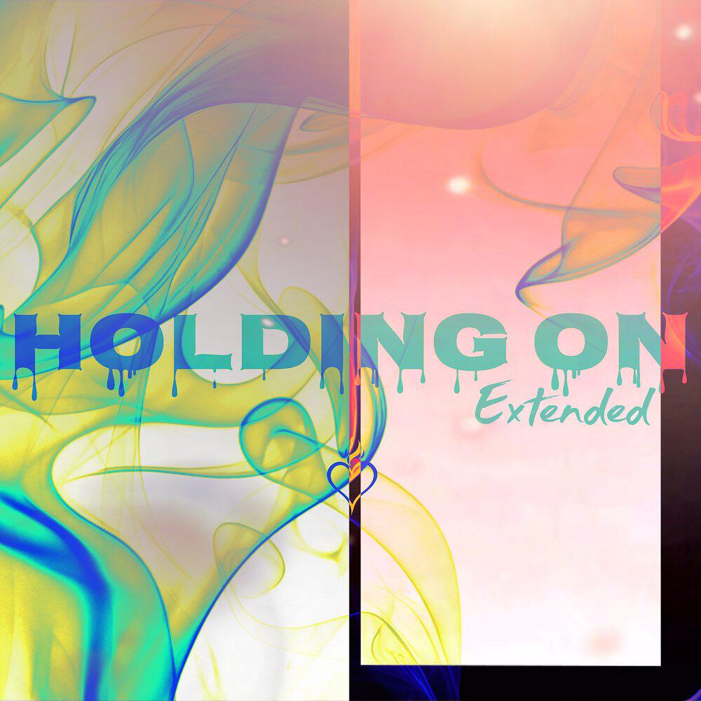 Релиз Holding on (Extended) [Mixes]