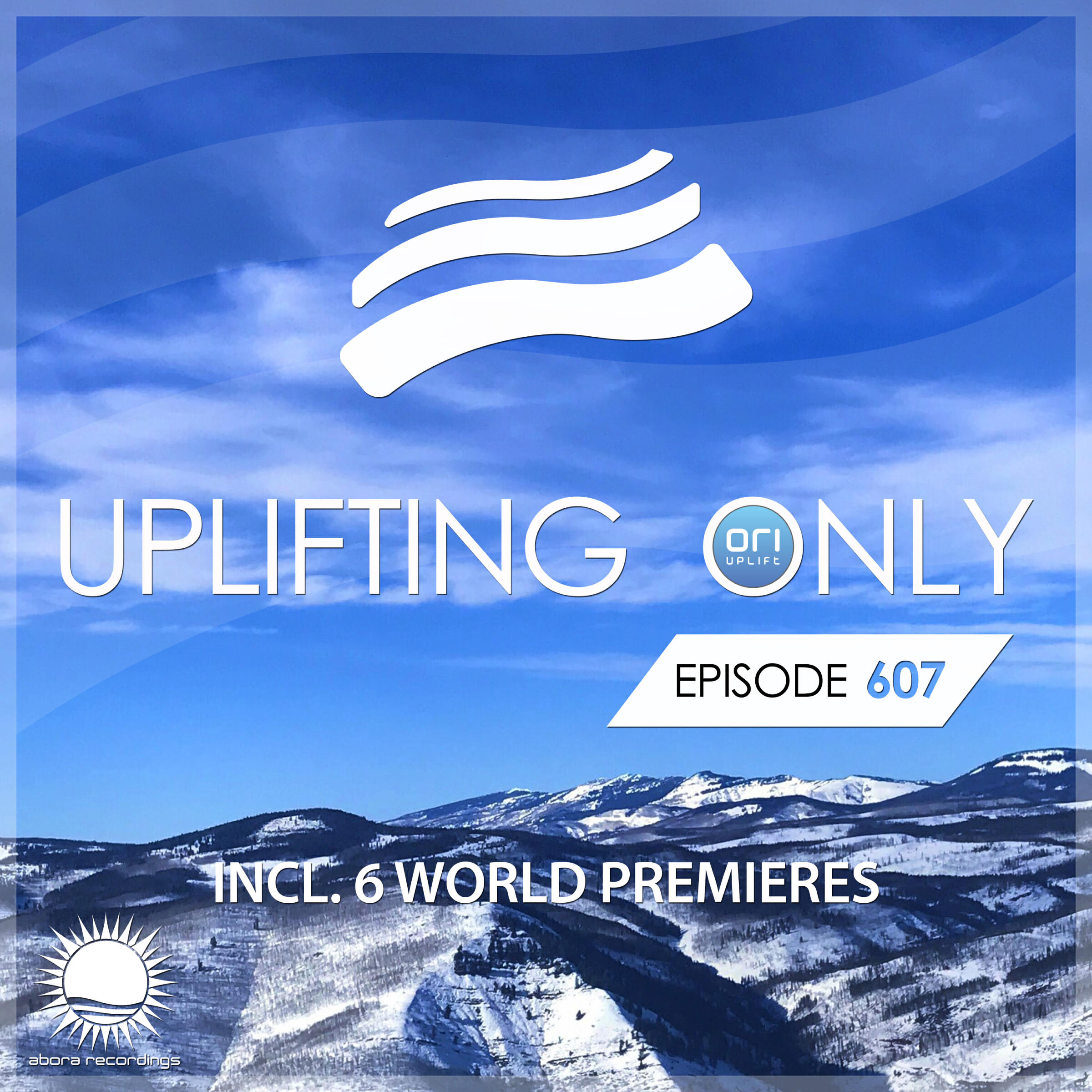 Релиз Uplifting Only 607: No-Talking DJ Mix [FULL]