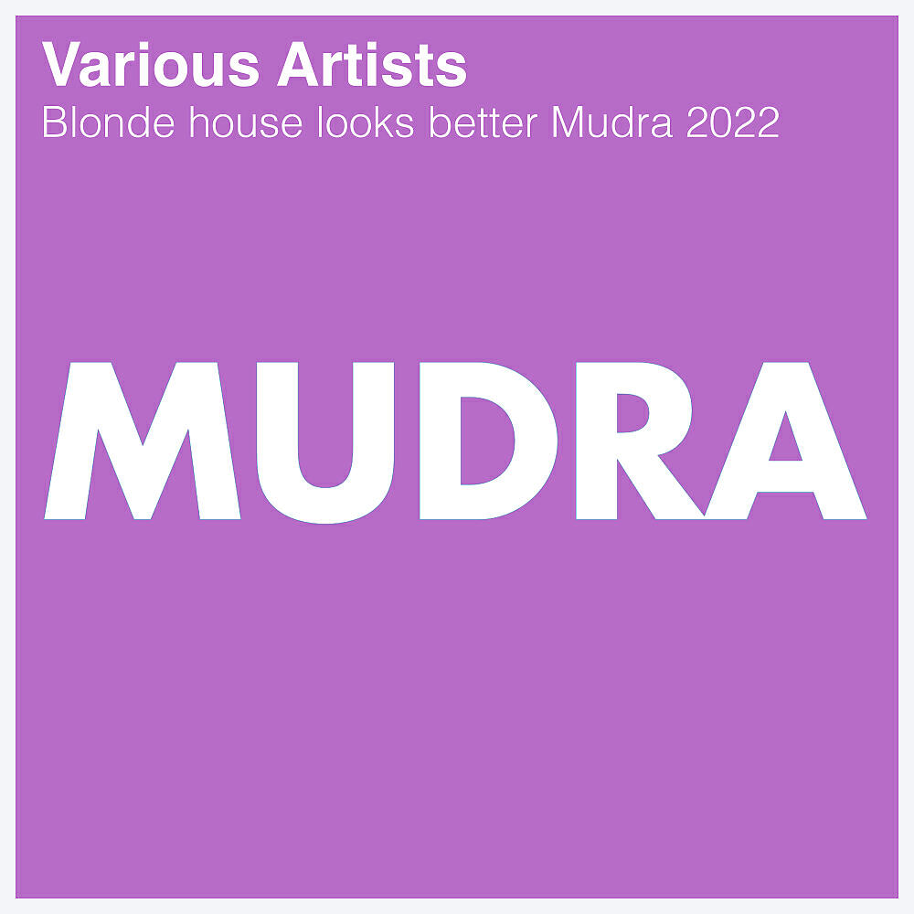 Релиз Blonde house looks better Mudra 2022