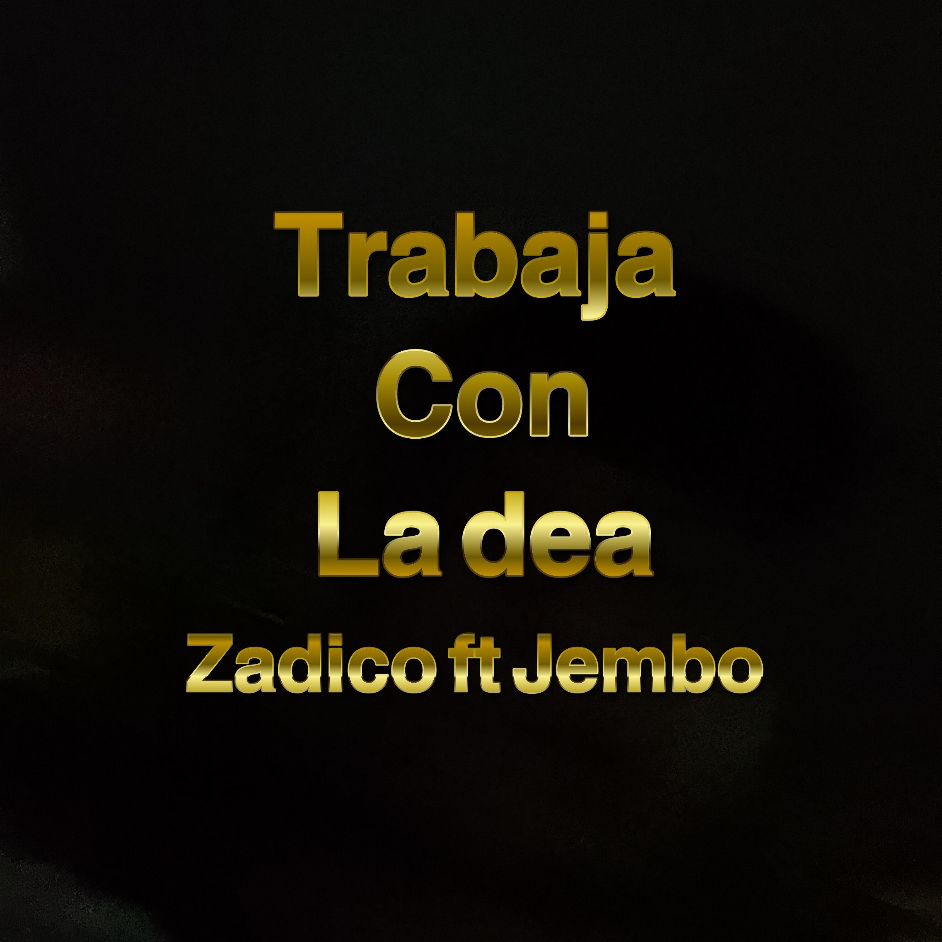 Релиз Trabaja Con La Dea (feat. Jembo)