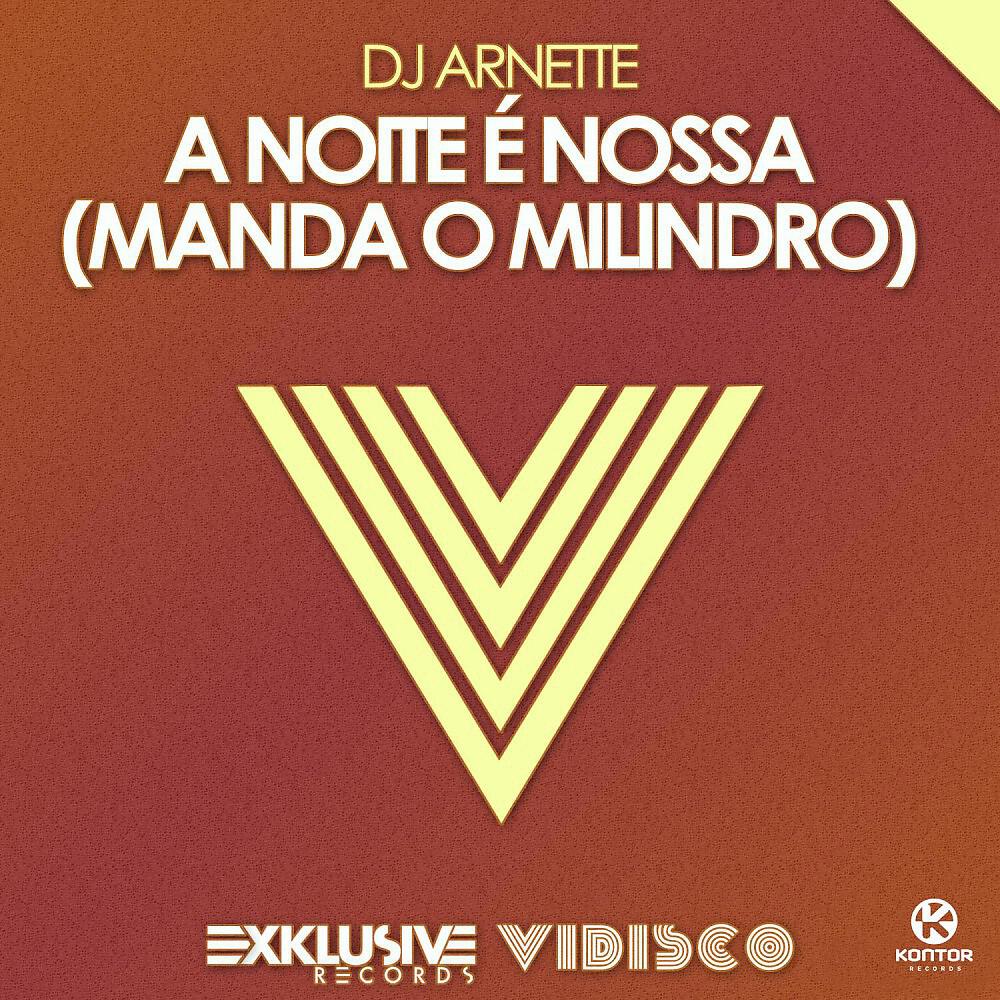 Релиз A Noite É Nossa (Manda o Milindro)