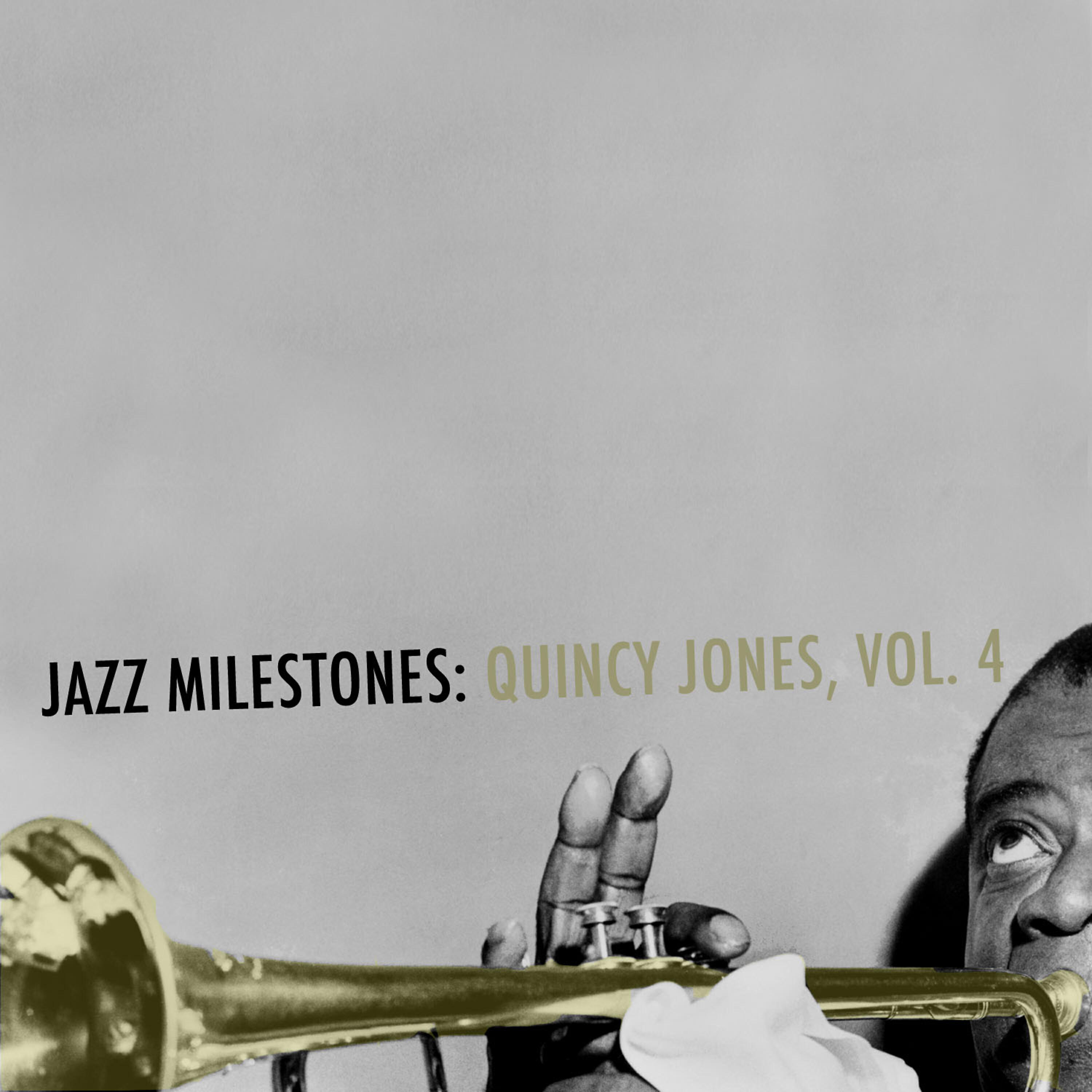 Постер альбома Jazz Milestones: Quincy Jones, Vol. 4