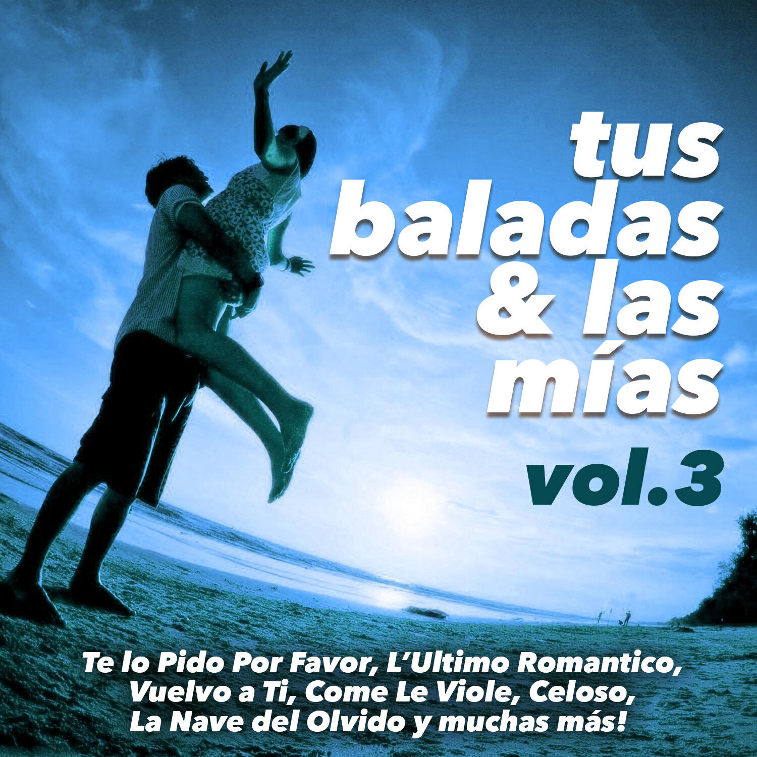 Релиз Tus Baladas & las Mias, Vol. 3