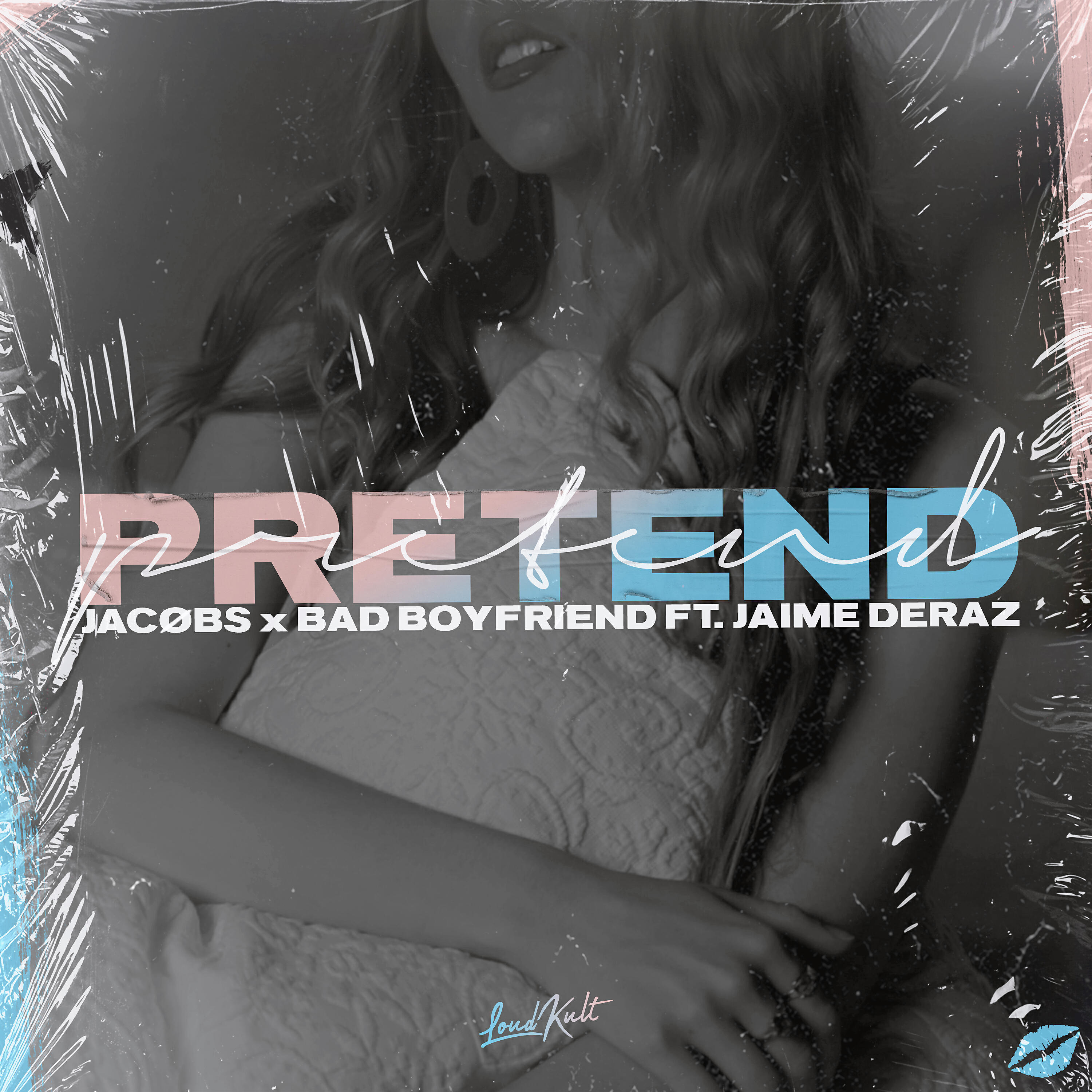 JACØBS, Bad Boyfriend, Jaime Deraz - Pretend