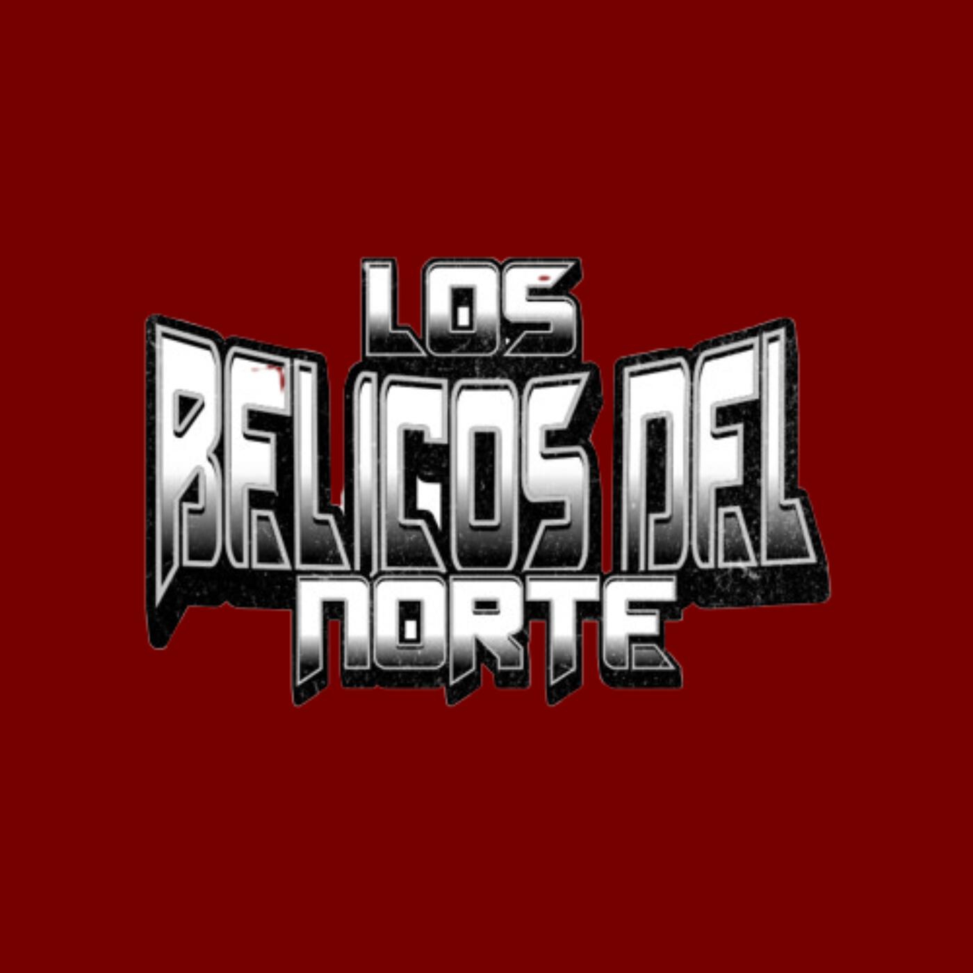 Los Belicos Del Norte