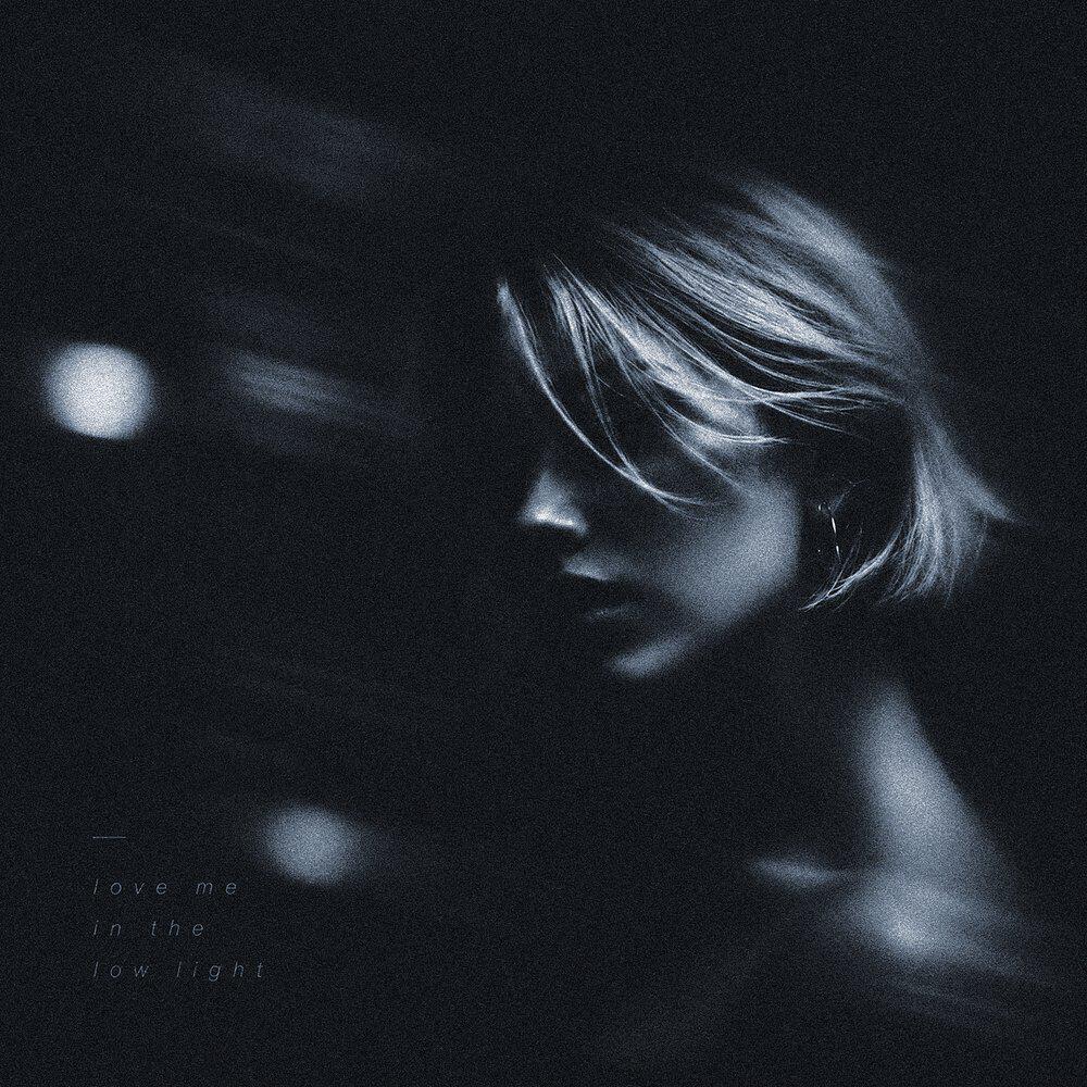 Релиз Love Me in the Low Light