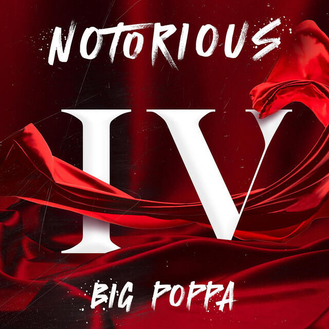 Постер альбома Notorious IV: Big Poppa