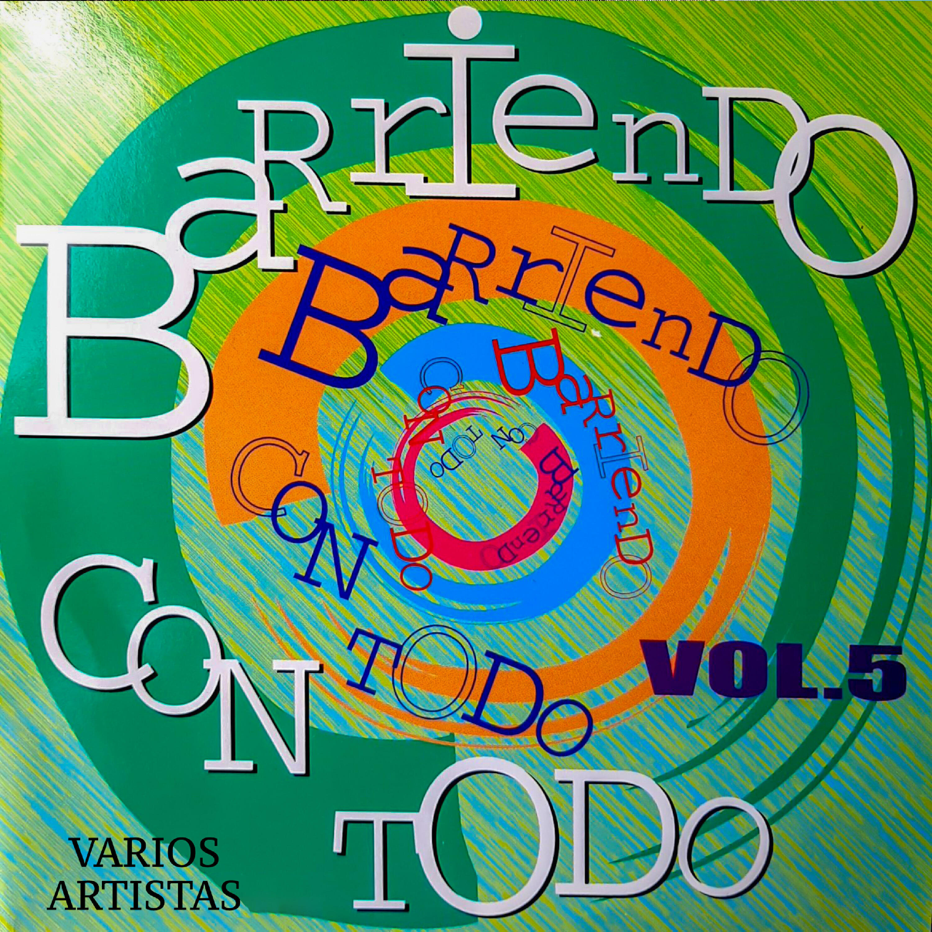 Релиз Barriendo Con Todo, Vol.5