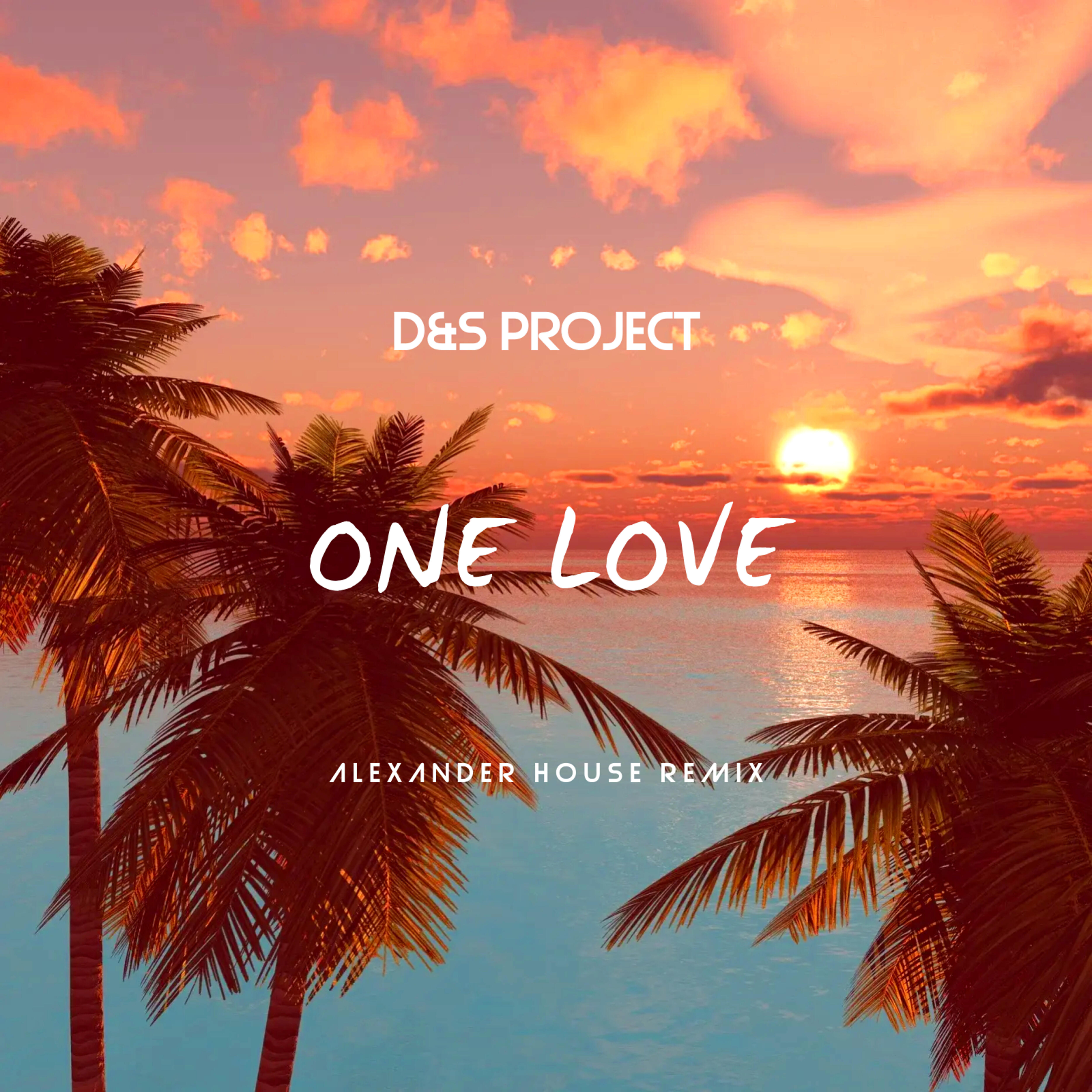 Релиз One Love Alexander House (Remix)