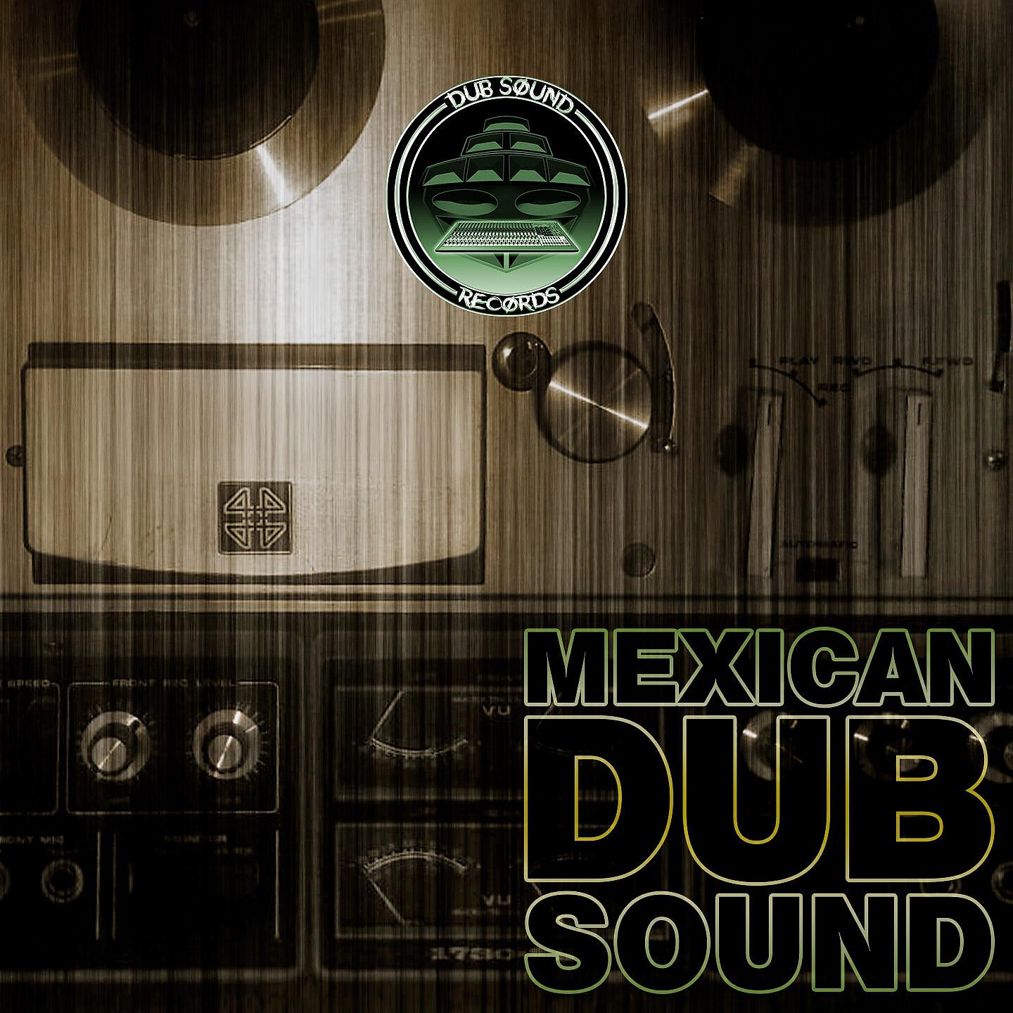 Релиз Mexican Dub Sound