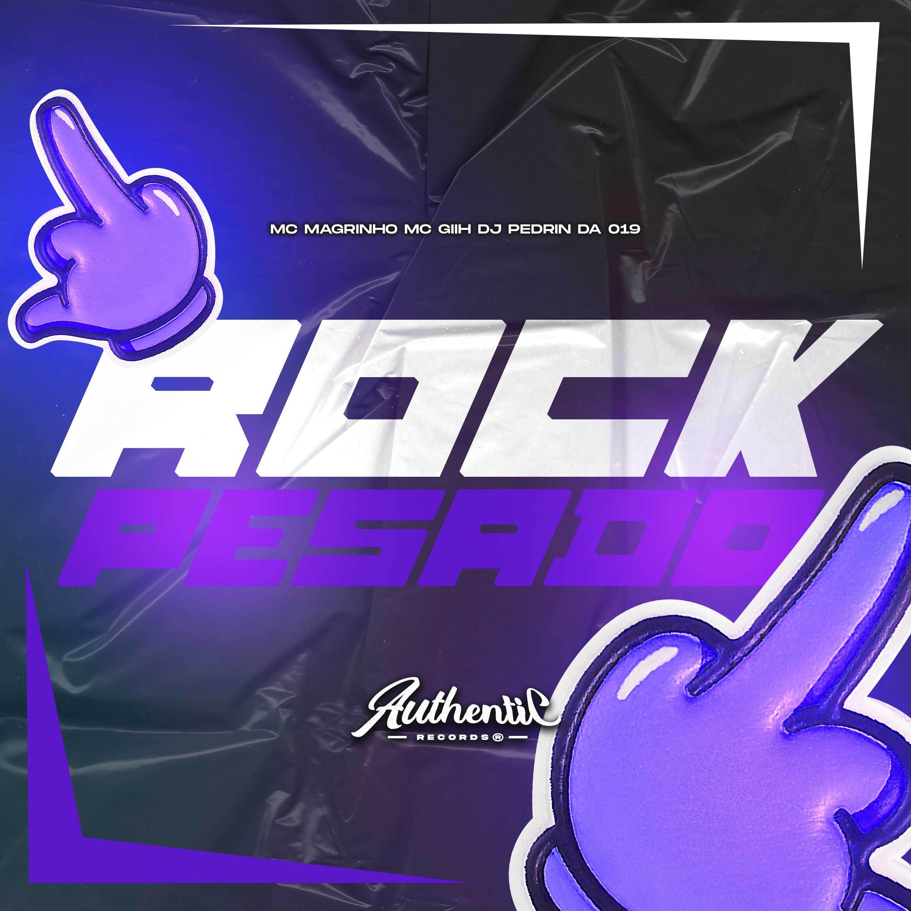 Скачать песню DJ PEDRIN DA 019, Mc Giih, Mc Magrinho - Rock Pesado бесплатно в MP3 для Android и iOS