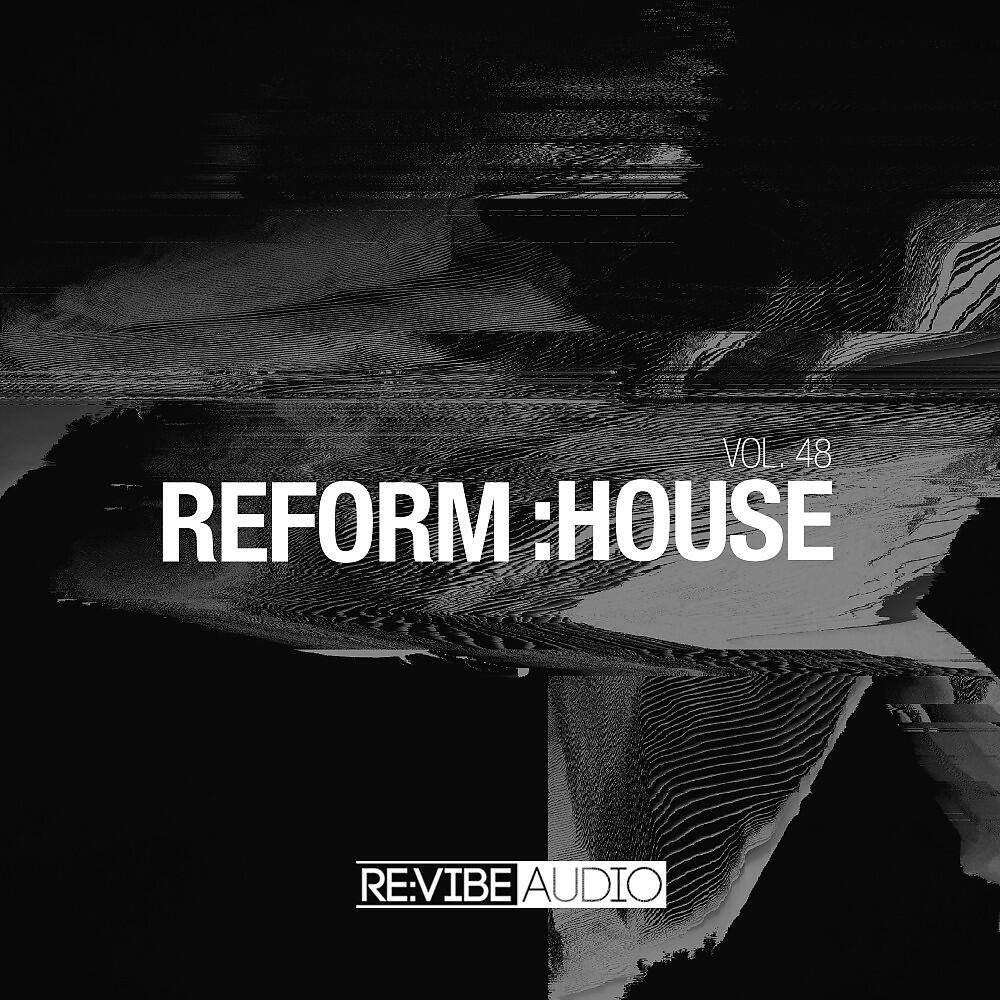 Релиз Reform:House, Vol. 48