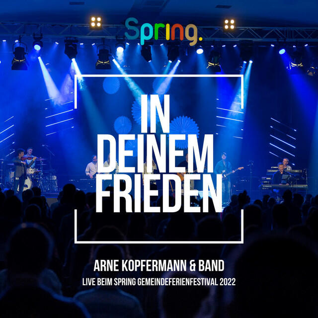 Релиз In deinem Frieden (Live bei SPRING 2022)