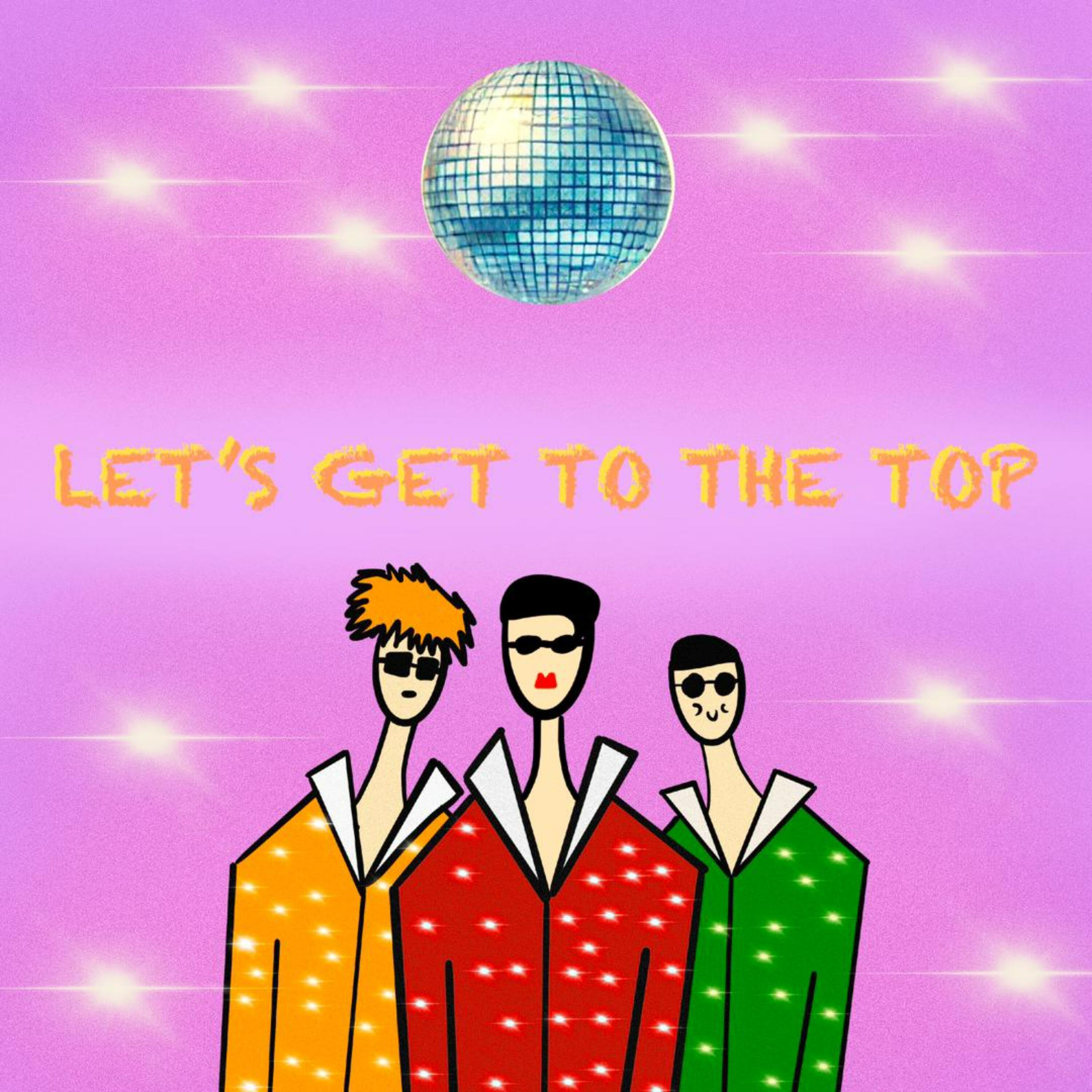 Релиз Let's Get to the Top