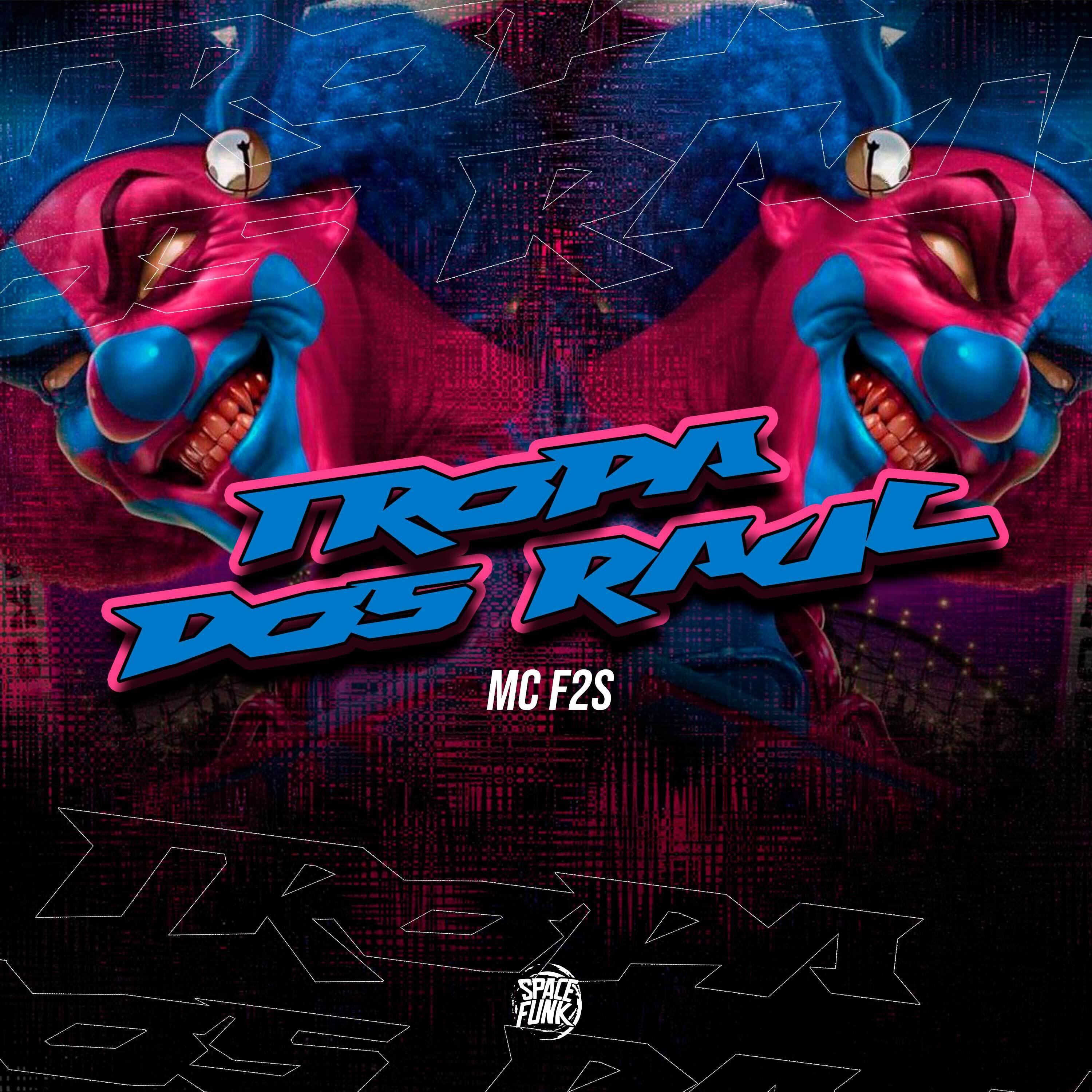 Скачать песню mc f2s, DJ Hud Original, Space Funk - Tropa dos Raul бесплатно в MP3 для Android и iOS