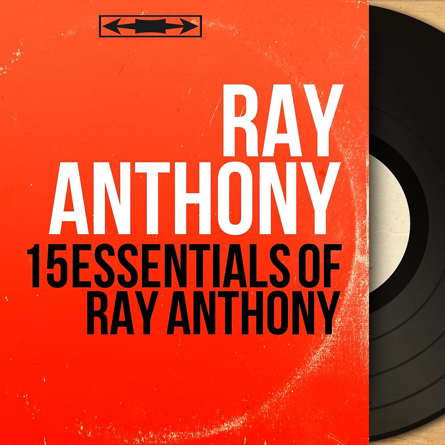 Релиз 15 Essentials of Ray Anthony