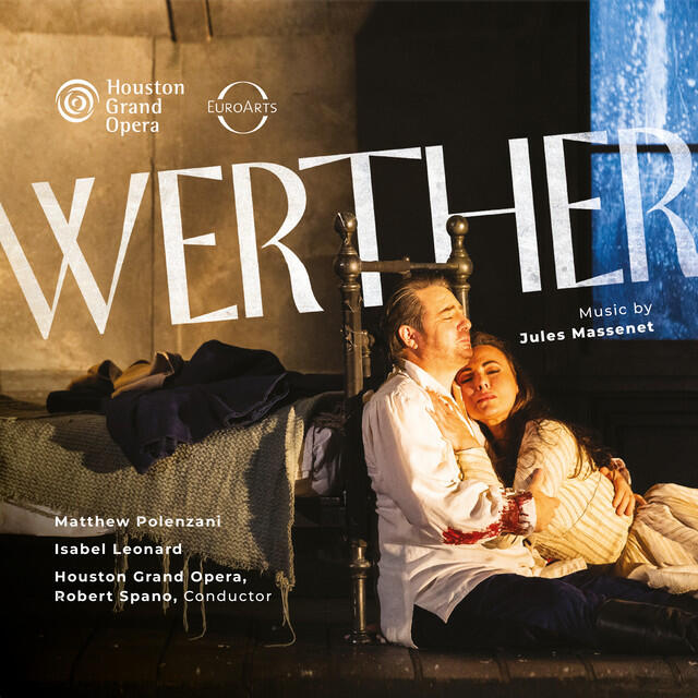 Релиз Massenet: Werther: "Toute mon âme est là! . . . Pourquoi me réveiller" (Werther)
