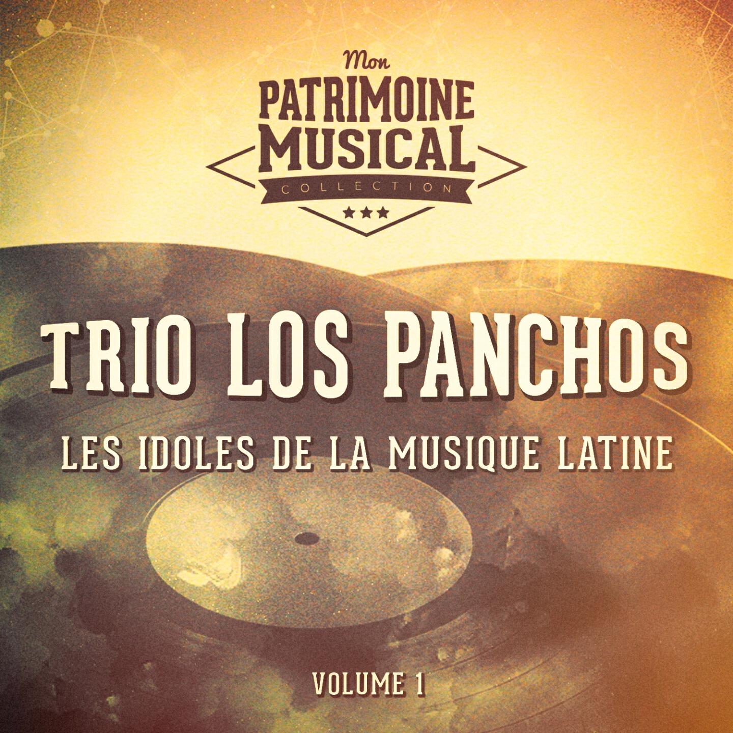 Релиз Les idoles de la musique latine : Trio Los Panchos, Vol. 1