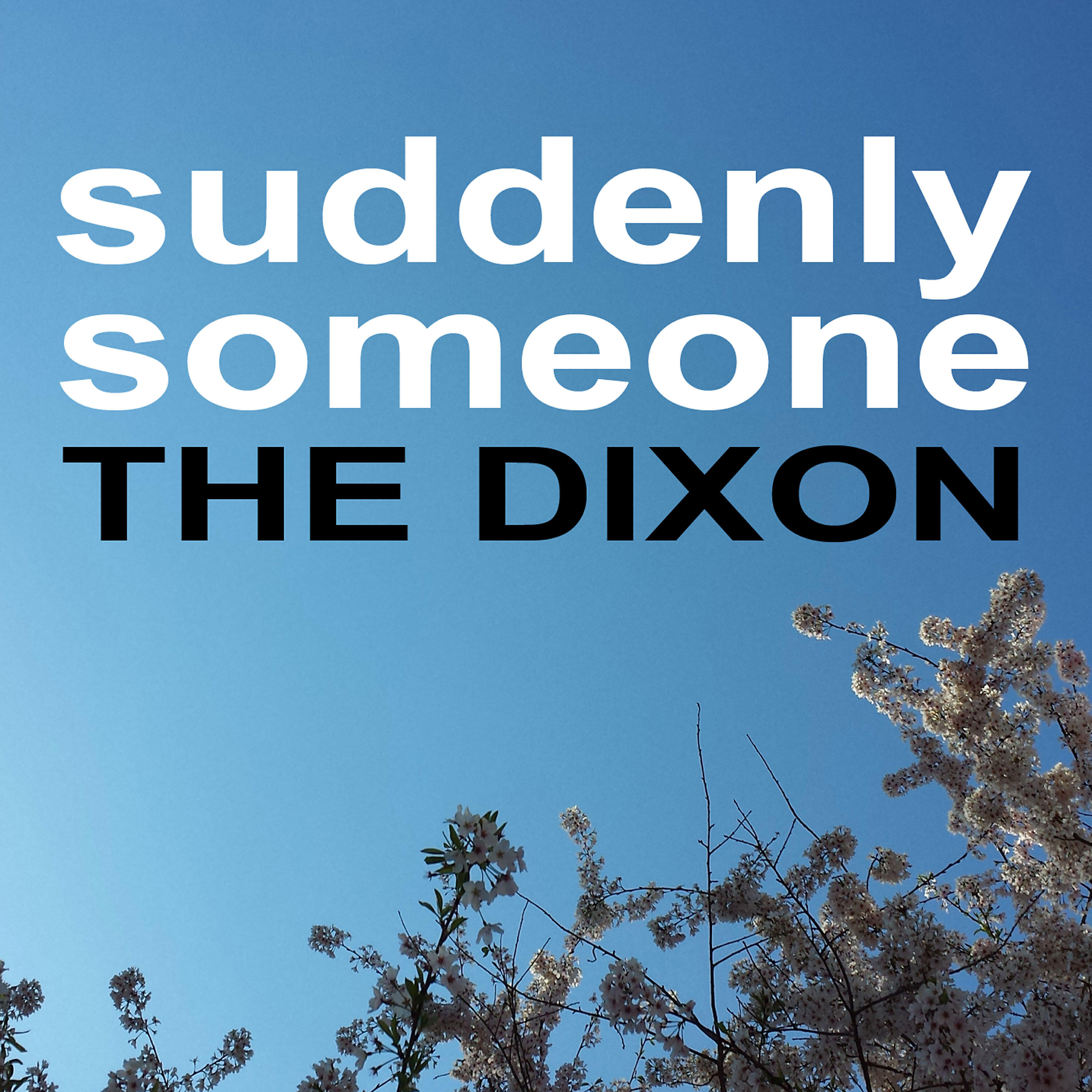 Релиз Suddenly Someone (Edit)