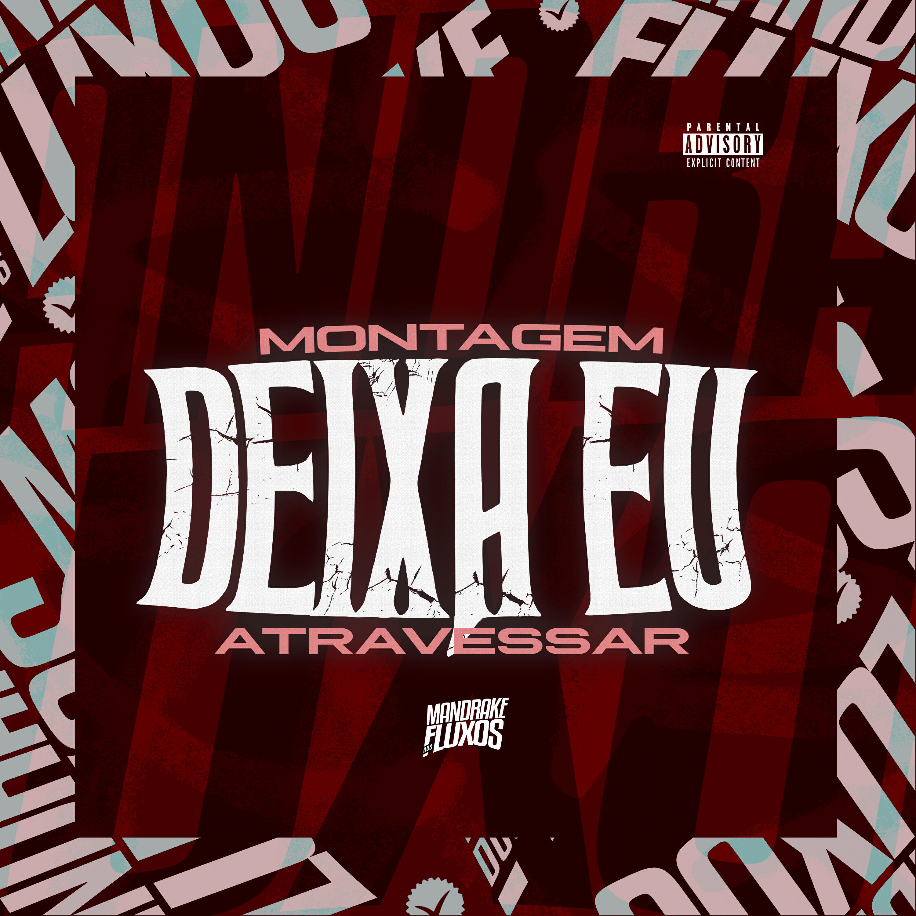Релиз Montagem Deixa Eu Atravessar