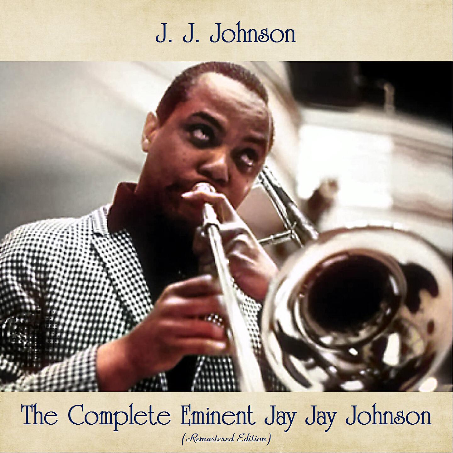 Релиз The Complete Eminent Jay Jay Johnson