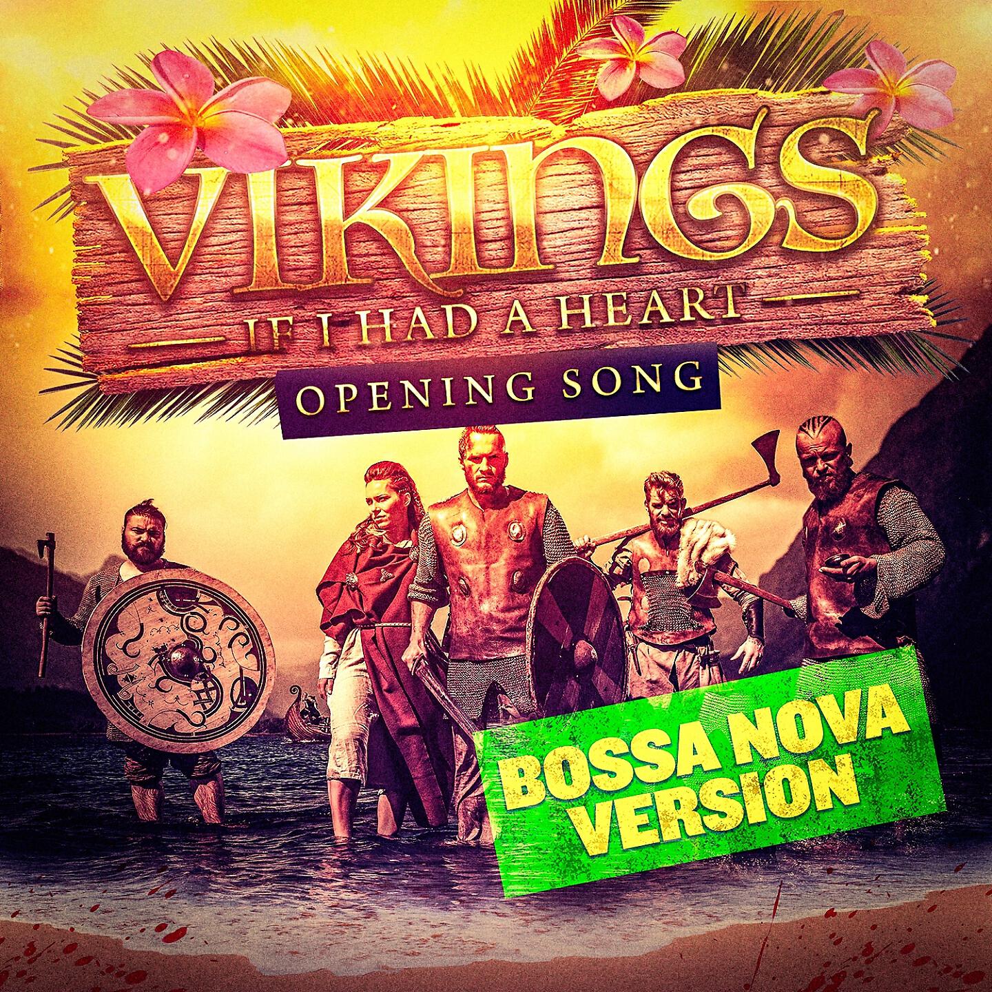 Релиз If I Had a Heart (Bossa Nova Version) [Vikings' Main Theme]