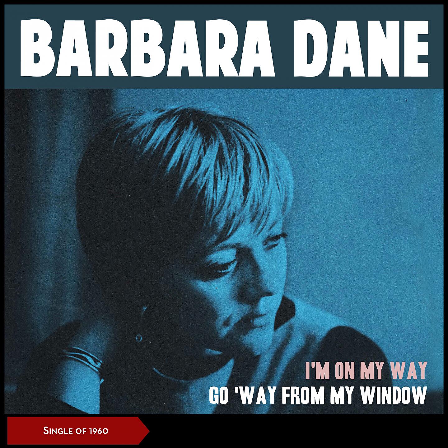 Релиз I'm on My Way - Go 'Way from My Window