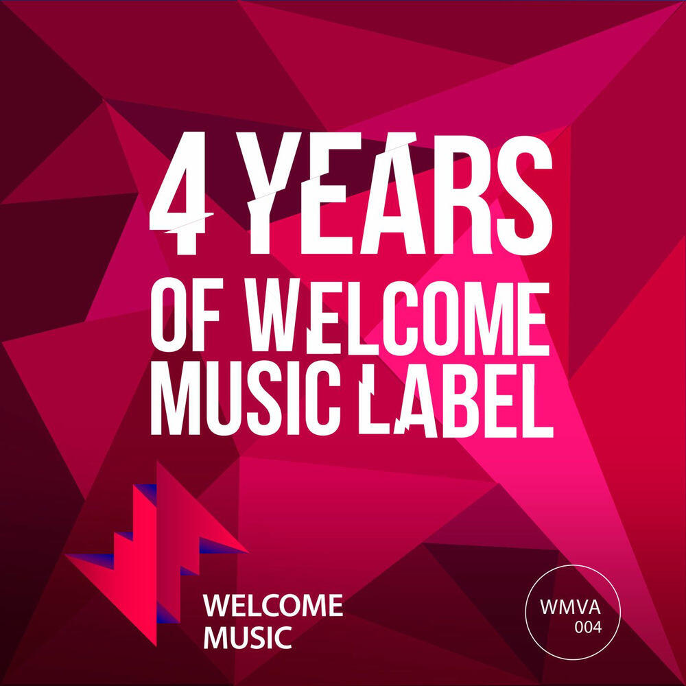Релиз 4 Years of Welcome Music Label