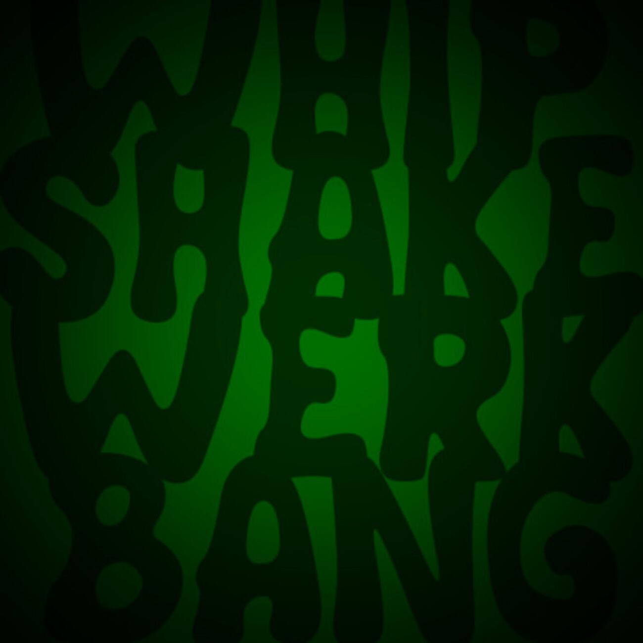 Релиз Whip Shake Werk Bang