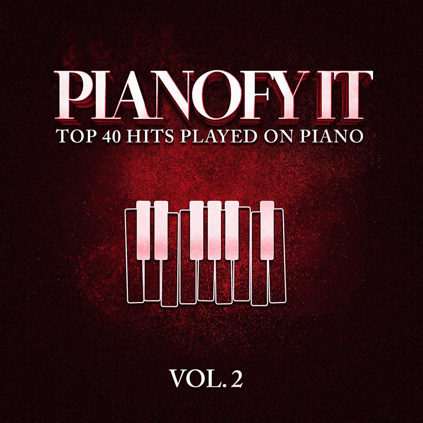 Релиз Pianofy It, Vol. 2 - Top 40 Hits Played On Piano