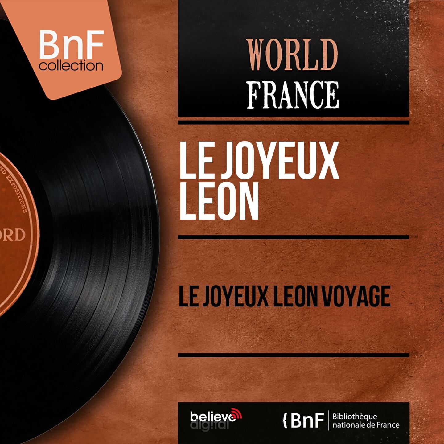 Релиз Le Joyeux Léon voyage (Mono Version)