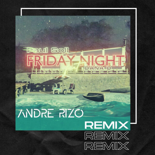 Релиз Friday Night (Andre Rizo Remix)