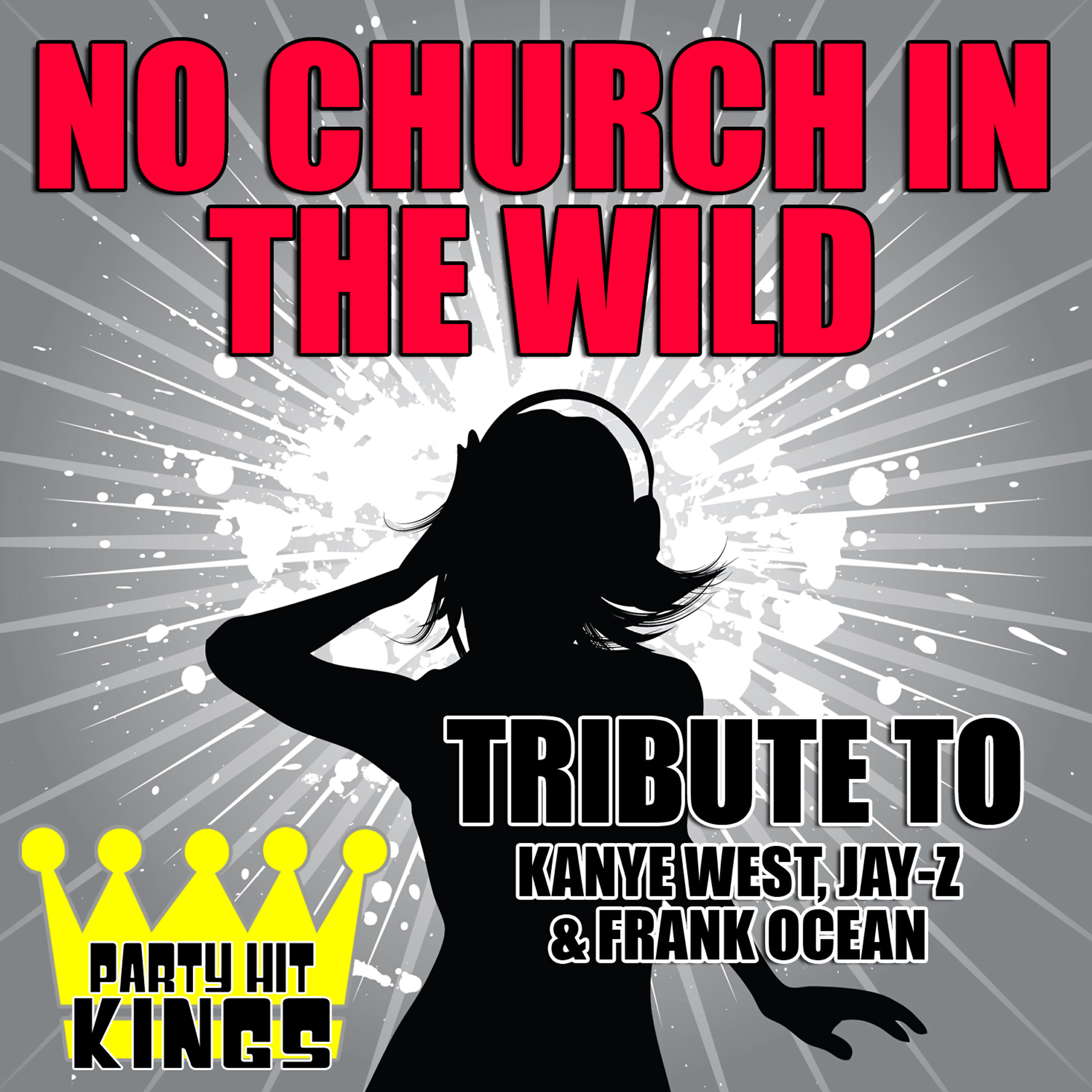 Релиз No Church in the Wild (Tribute to Kanye West, Jay-Z & Frank Ocean) – Single