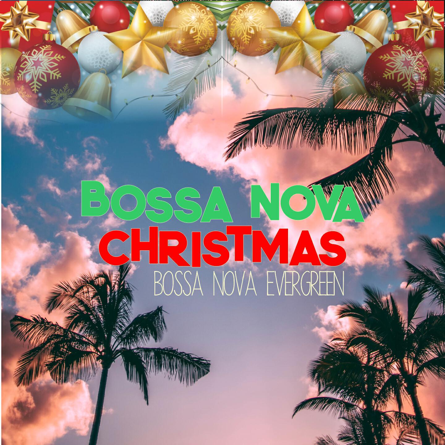 Релиз Bossa Nova Christmas : Bossa Nova Evergreen