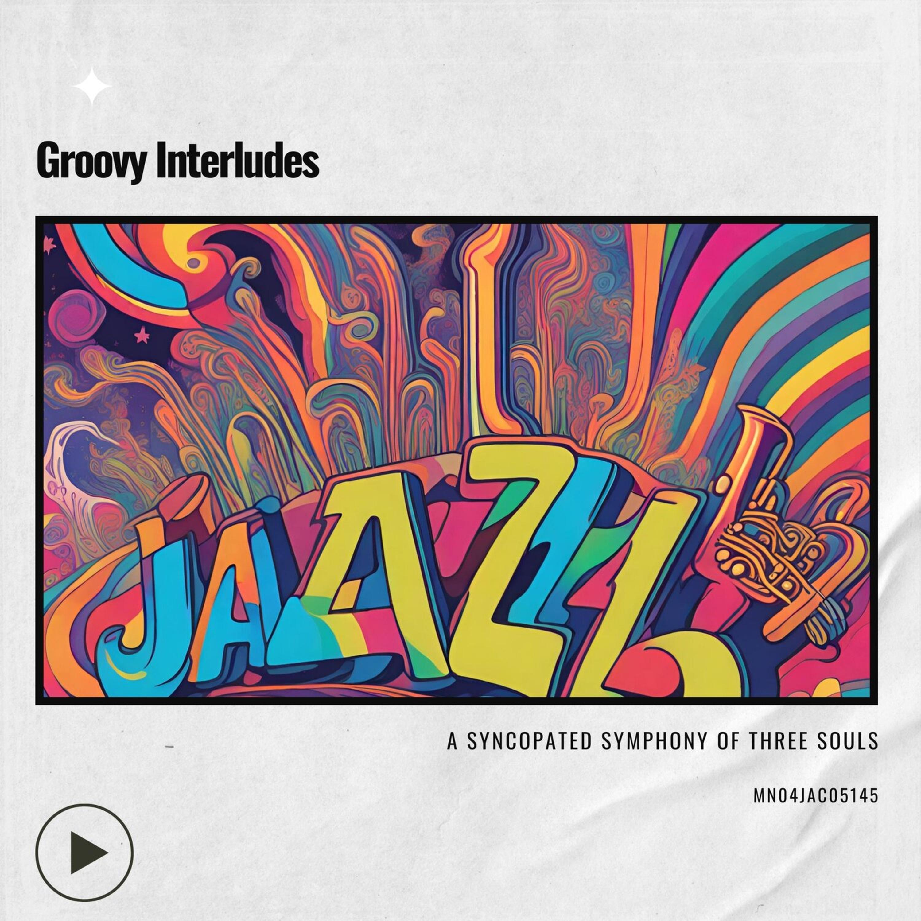 Релиз Groovy Interludes: A Syncopated Symphony of Three Souls