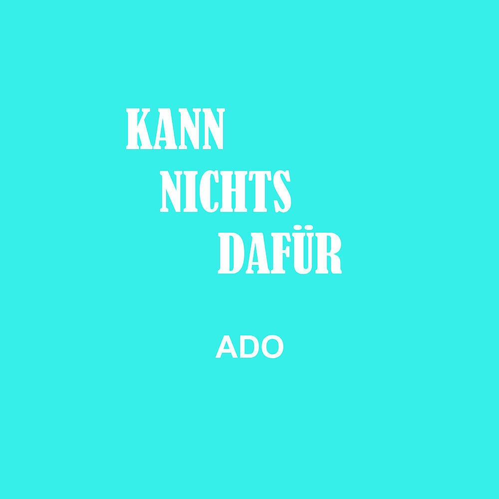 Скачать песню Ado - KANN NICHTS DAFÜR бесплатно в MP3 для Android и iOS