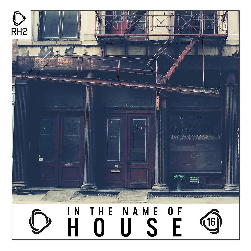 Релиз In the Name of House, Vol. 16