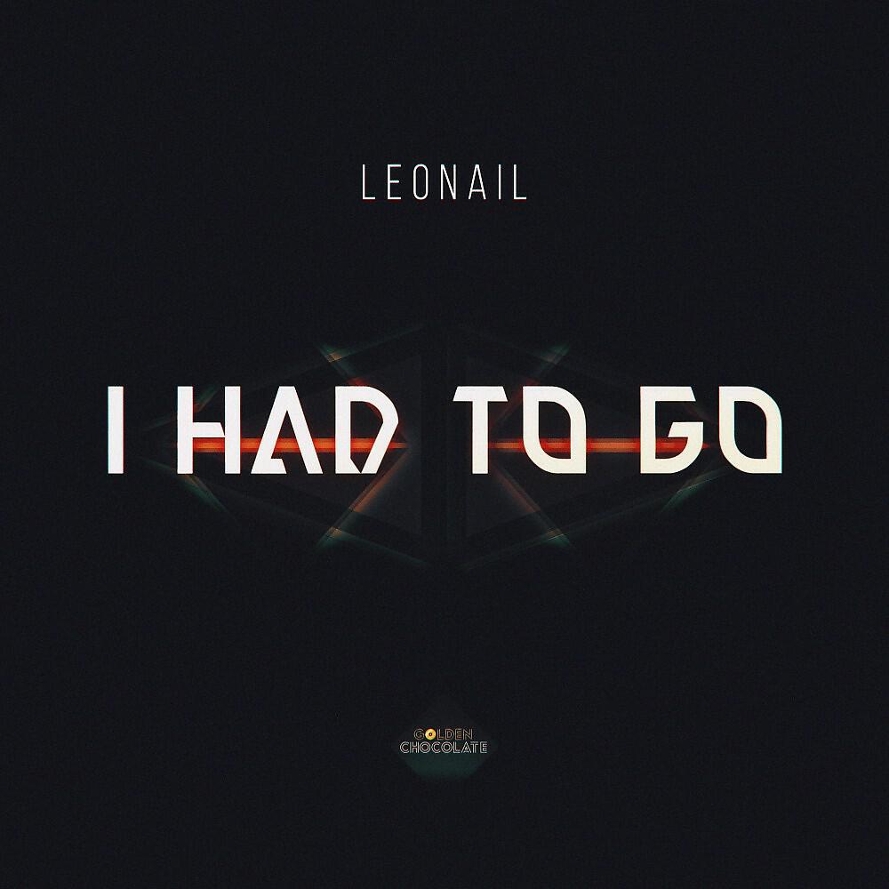 Релиз I Had to Go