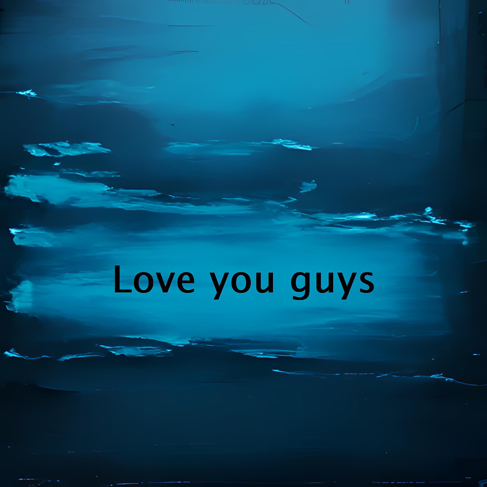 Постер альбома Love you guys
