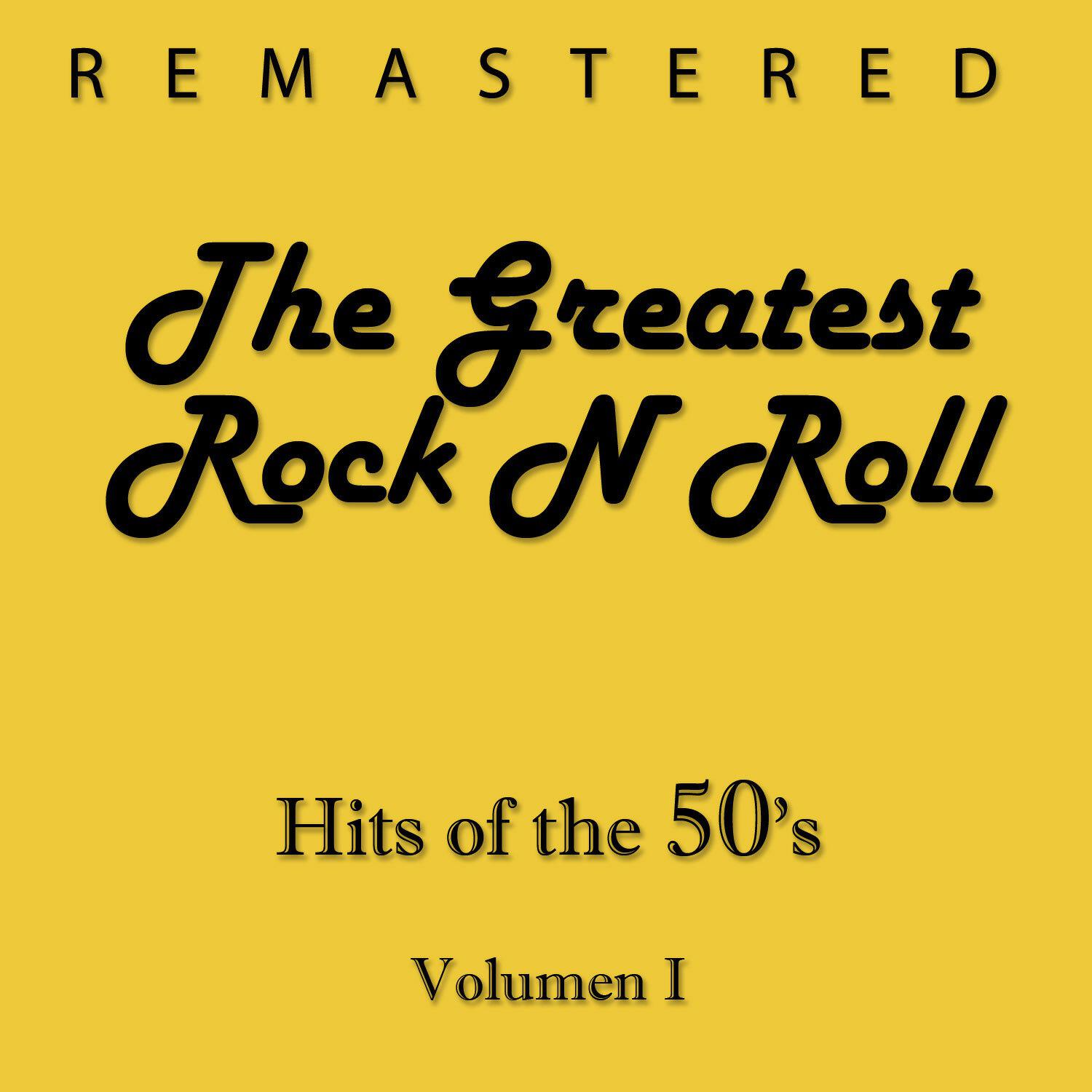 Релиз The Greatest Rock N Roll, Vol. 1 (Remastered)