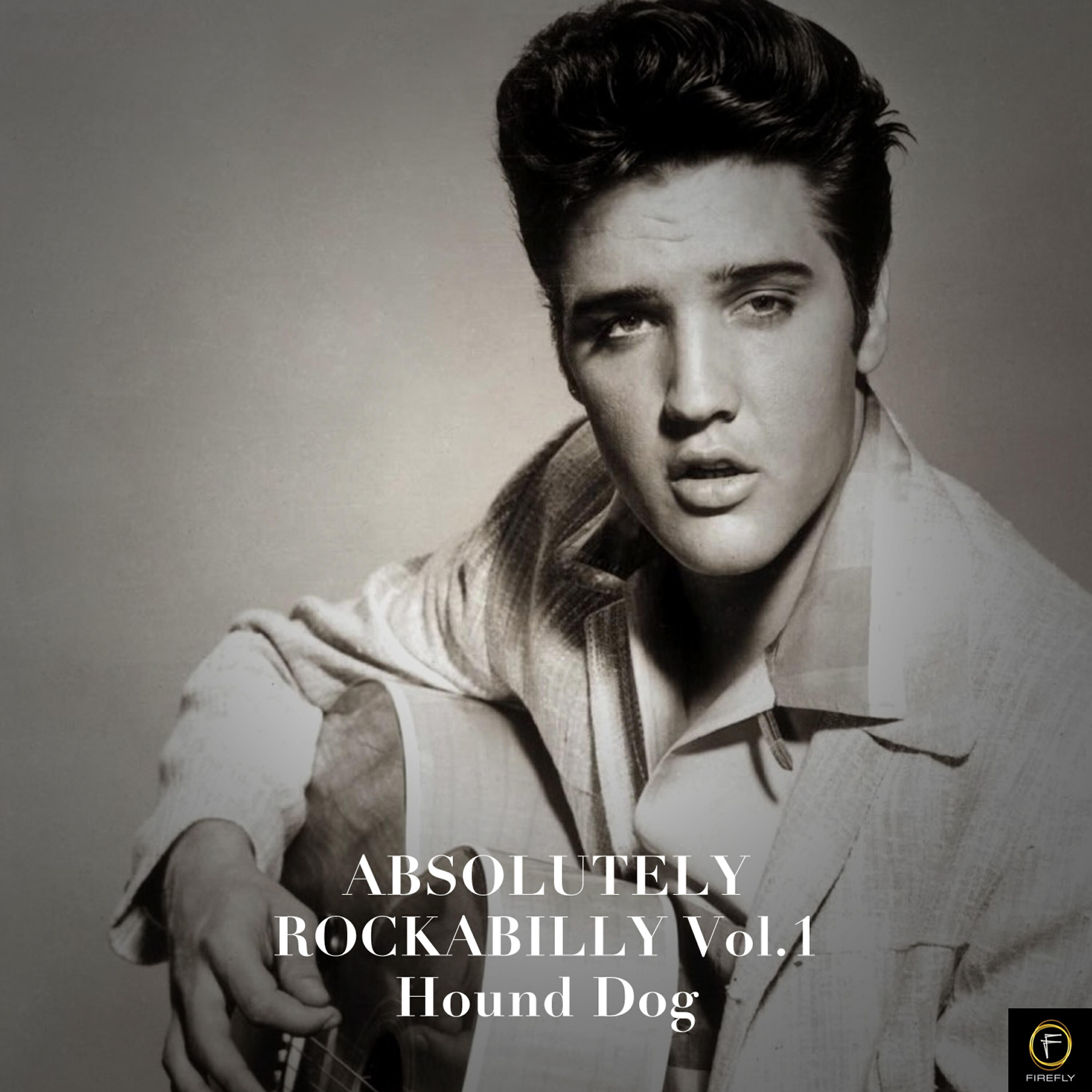 Релиз Absolutely Rockabilly, Vol. 1: Hound Dog