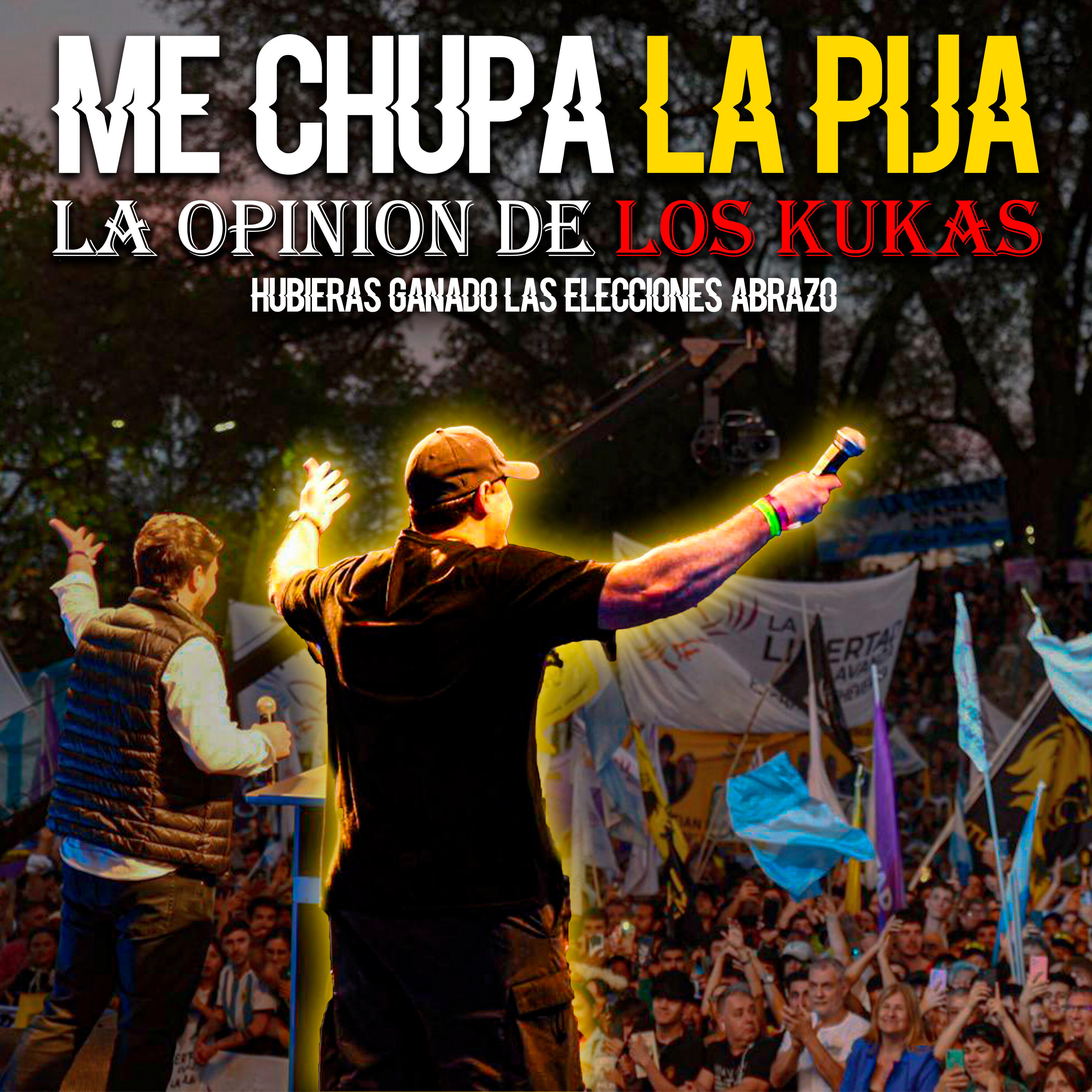 Постер альбома Me Chupa la Pija la Opinion de los Kukas