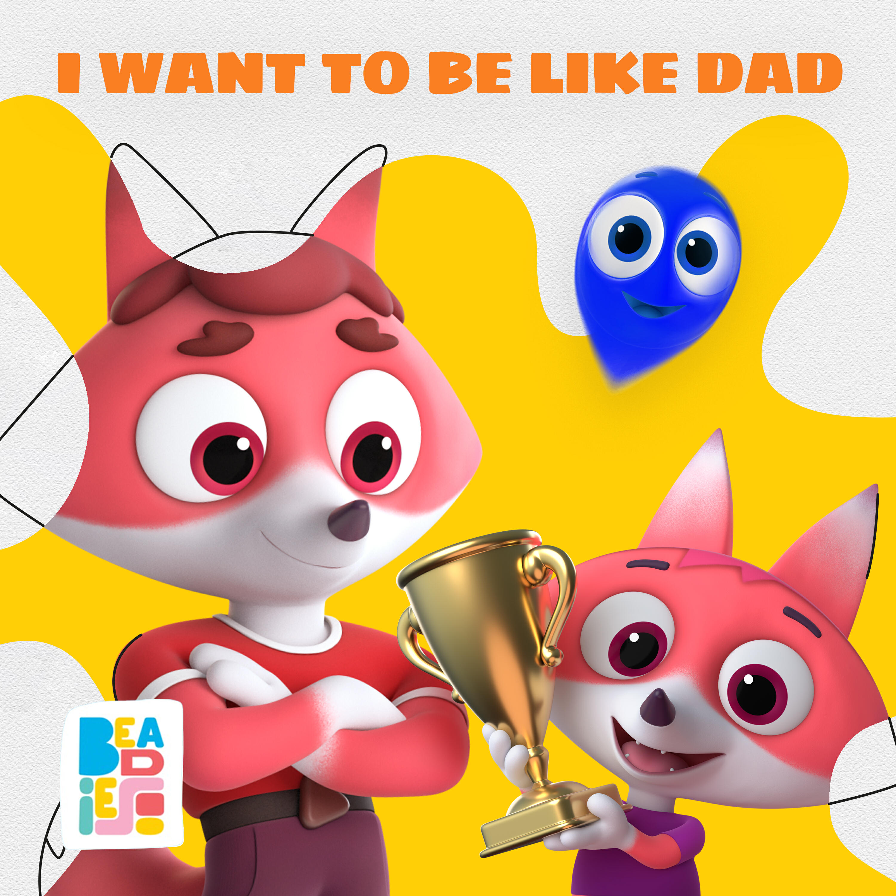 Постер альбома I Want To Be Like Dad