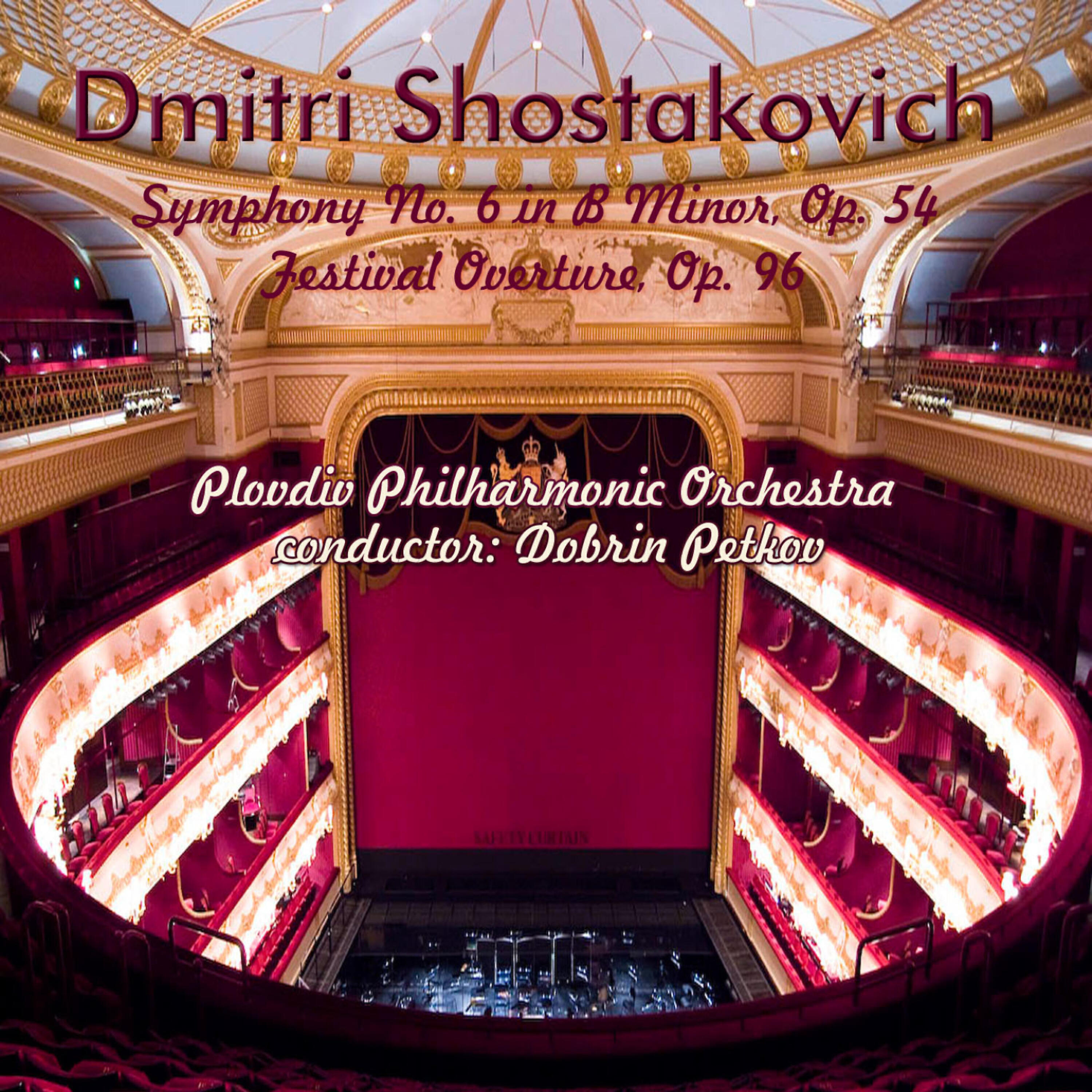 Релиз Dmitri Shostakovich: Symphony No. 6 in B Minor, Op. 54 - Festival Overture, Op. 96
