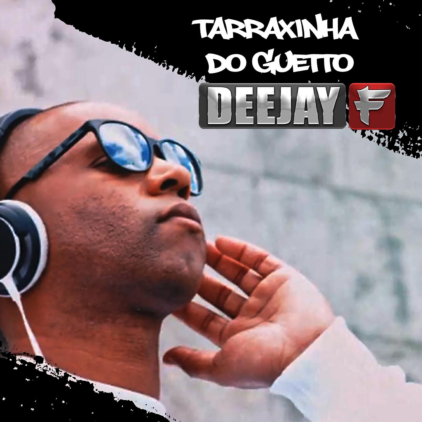 Релиз Tarraxinha do Guetto