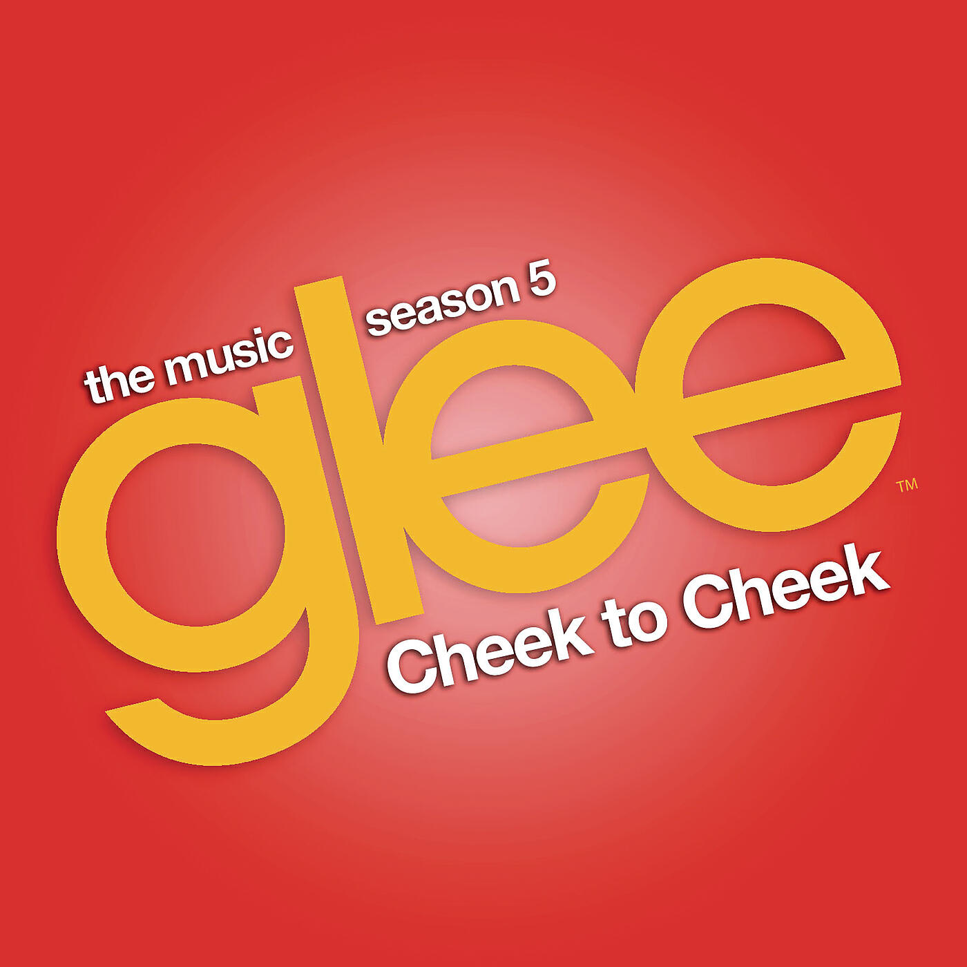 Релиз Cheek to Cheek (Glee Cast Version)